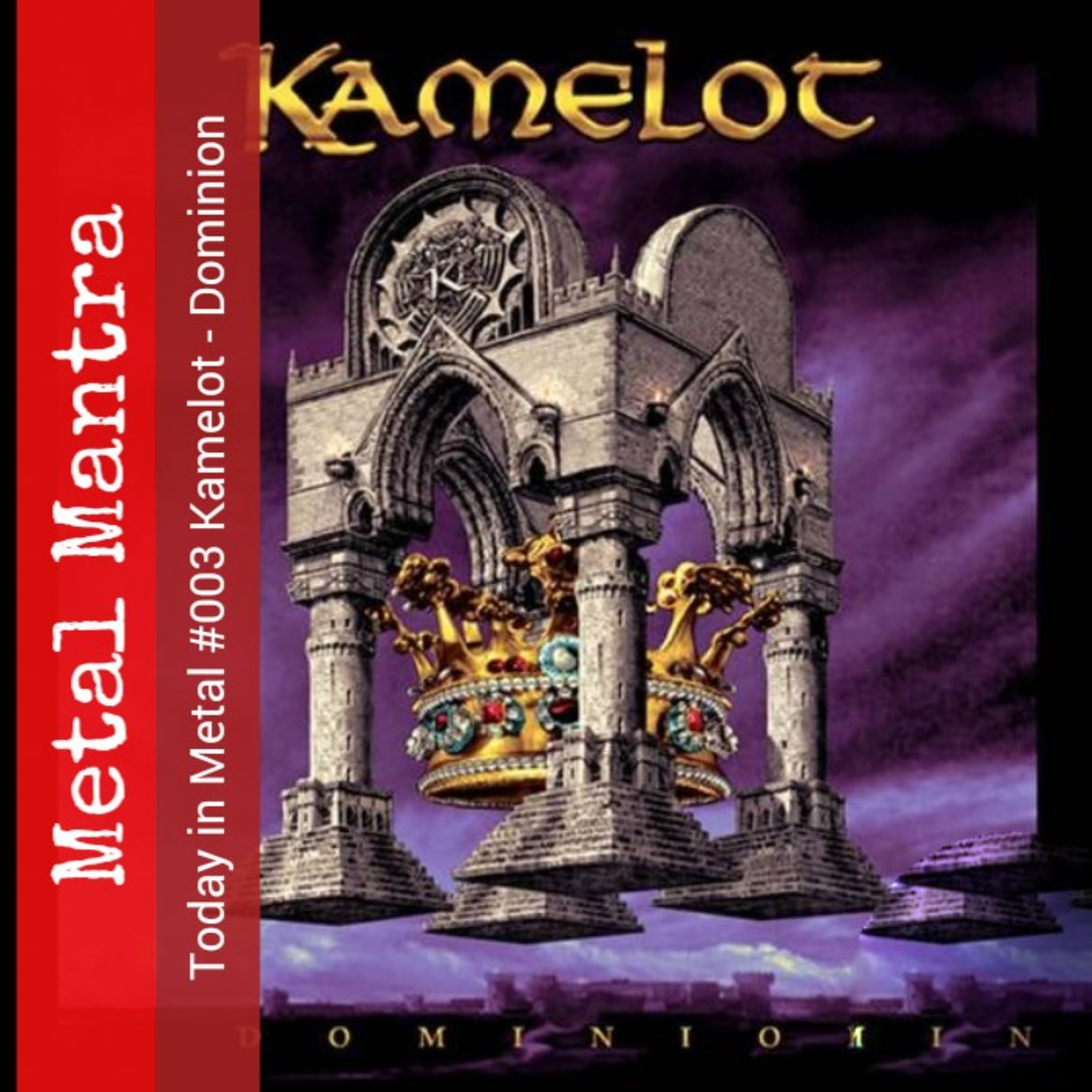 Today in Metal #003 Kamelot - Dominion  episode artwork