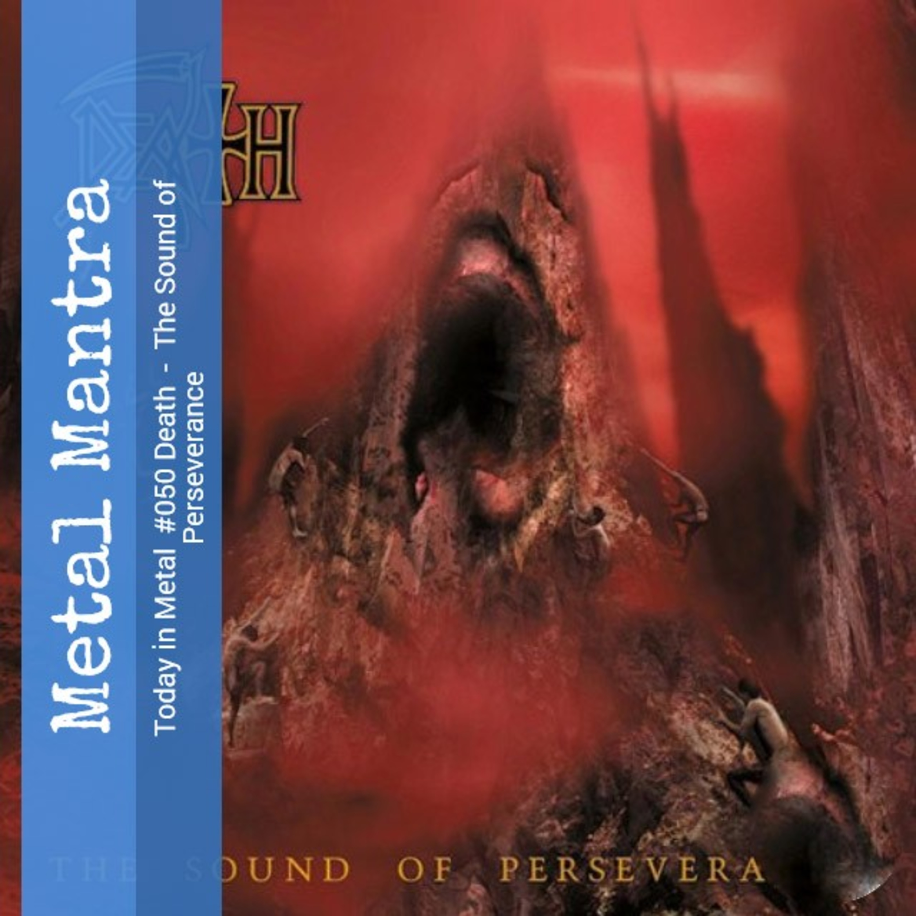 Today in Metal #050 Death -  The Sound of Perseverance