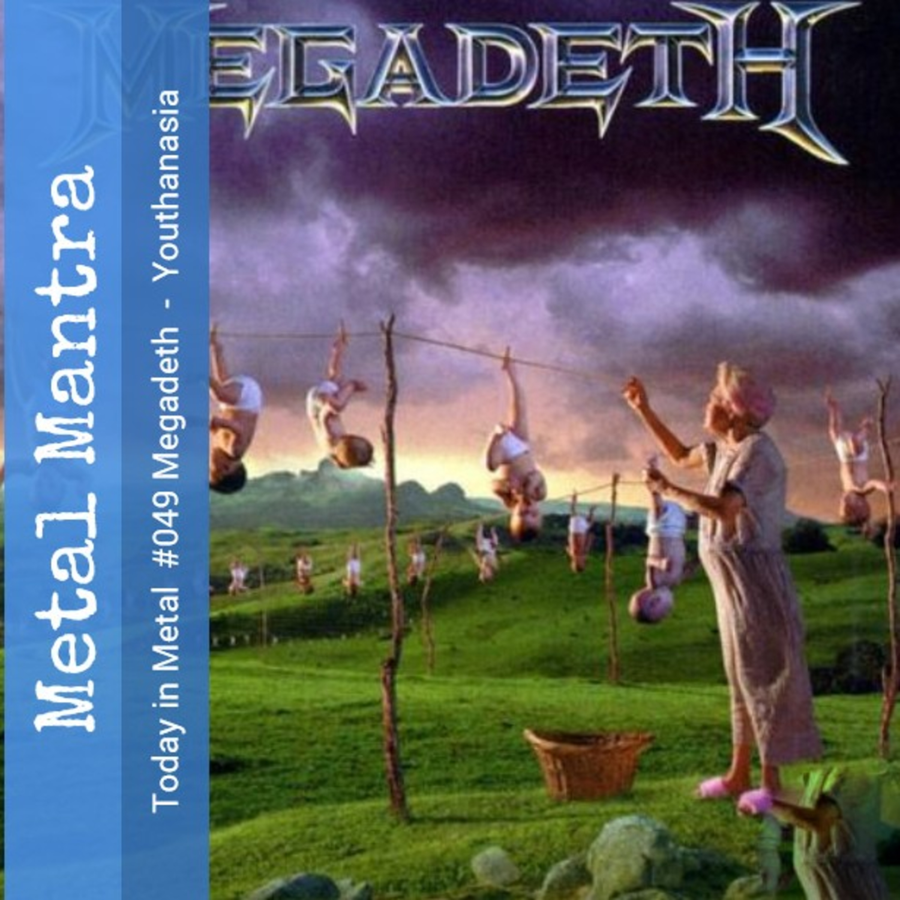 Today in Metal #049 Megadeth -  Youthanasia episode artwork