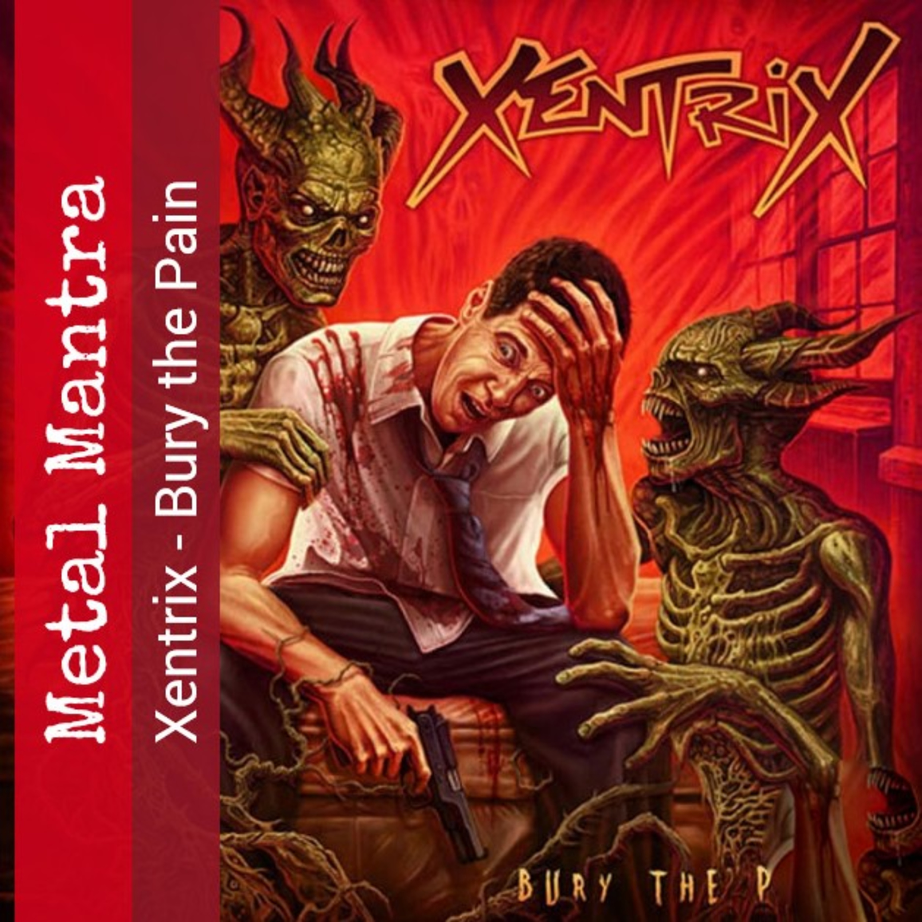 Xentrix - Bury the Pain  episode artwork