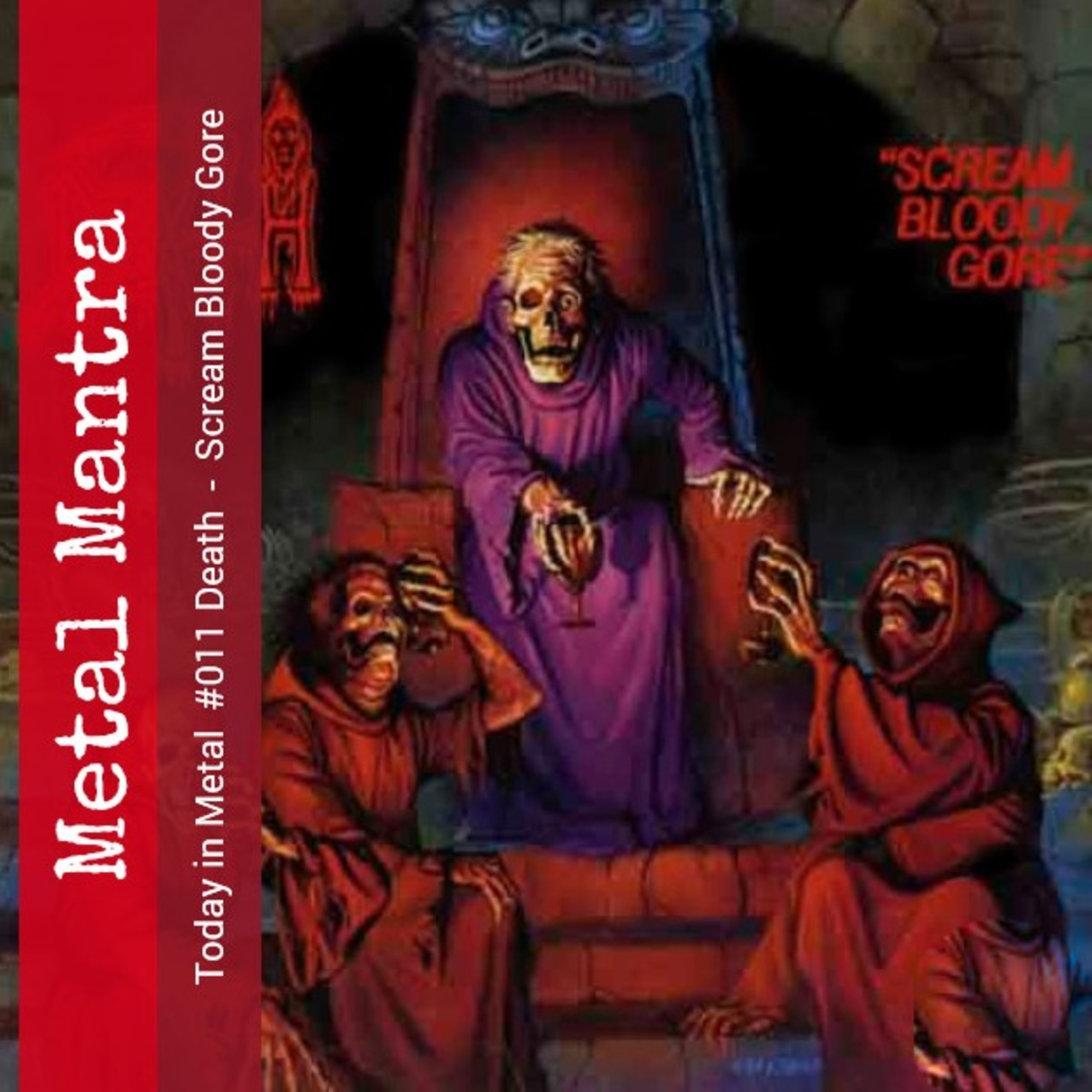 Today in Metal #011 Death -  Scream Bloody Gore episode artwork