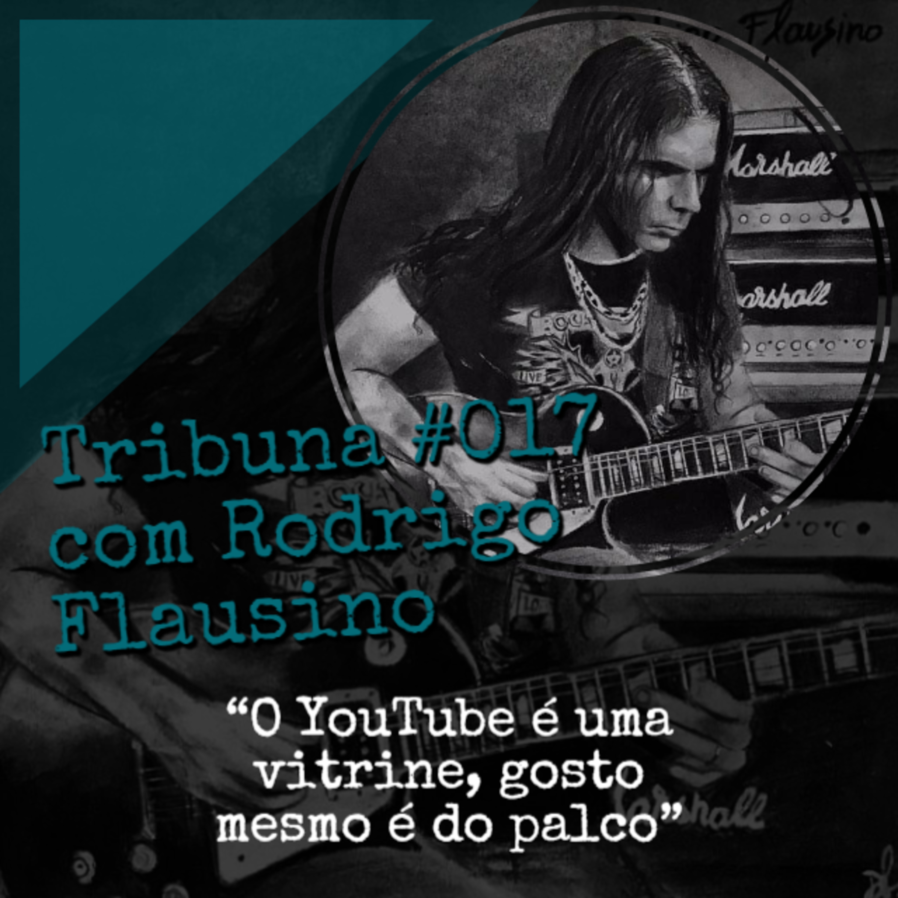 Tribuna #017 com Rodrigo Flausino – “O YouTube é uma vitrine, gosto mesmo é do palco” episode artwork