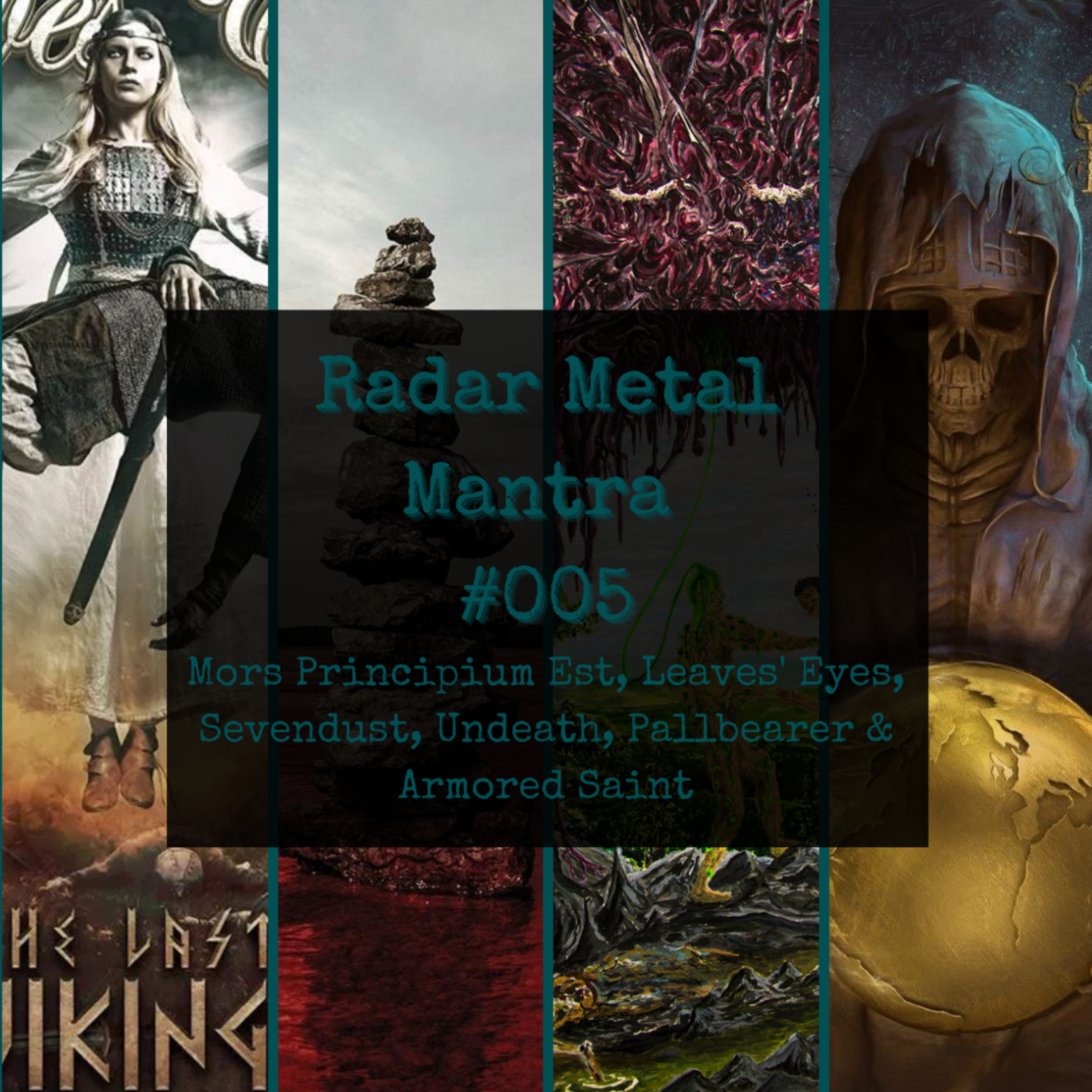 Radar Metal Mantra #005 - Mors Principium Est, Leaves' Eyes, Sevendust, Undeath, Pallbearer & Armored Saint