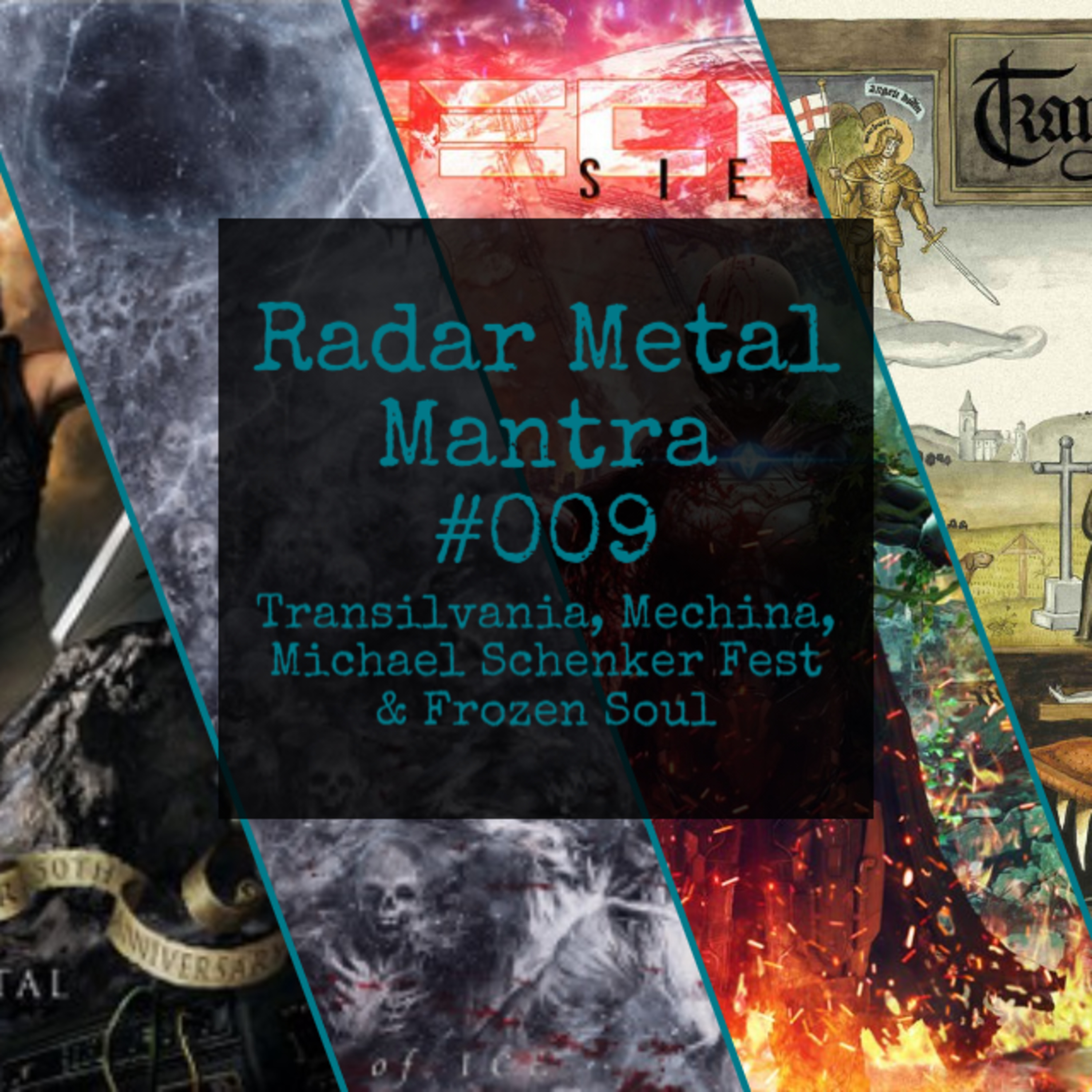 Radar Metal Mantra #009 - Transilvania, Mechina, Michael Schenker Fest & Frozen Soul episode artwork