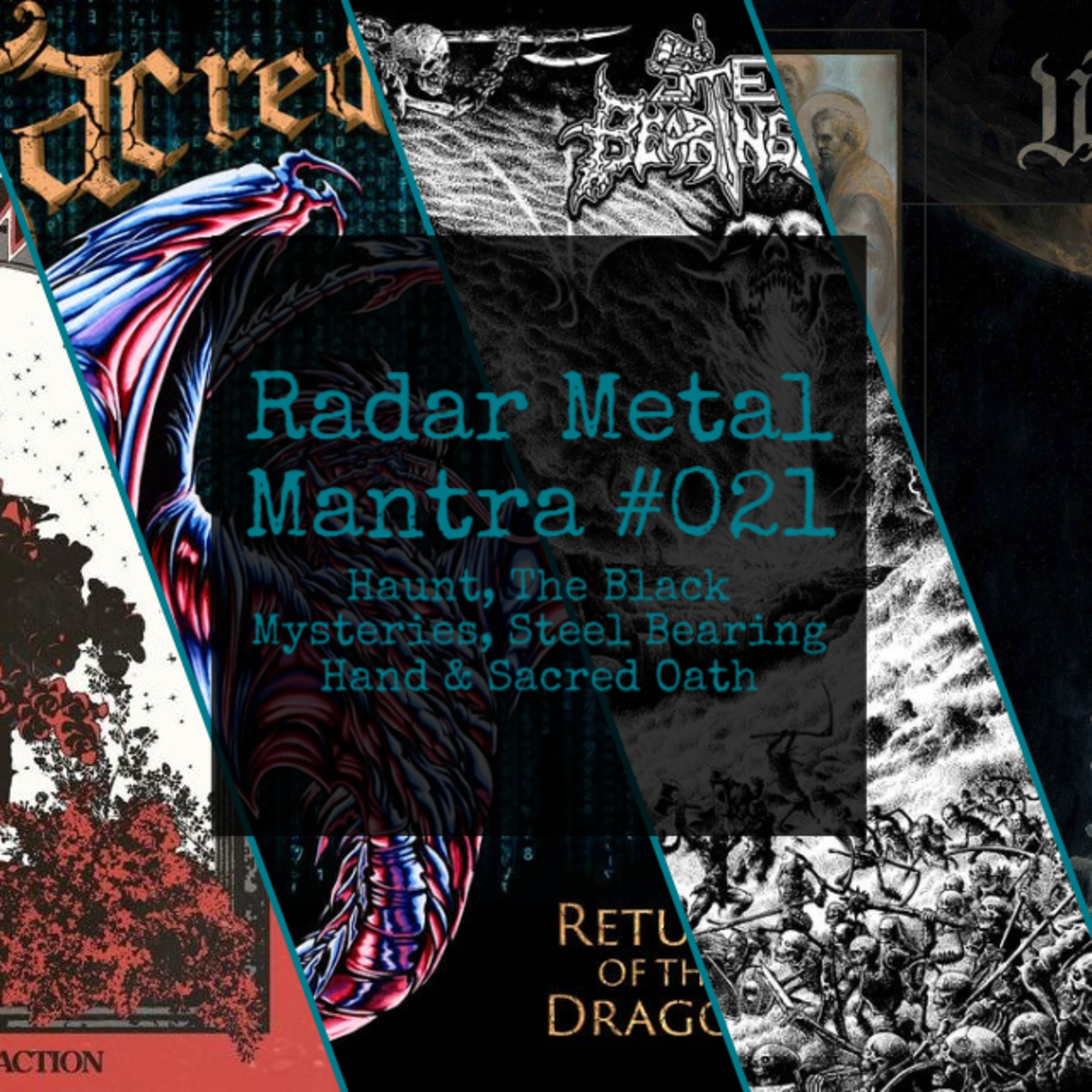 Radar Metal Mantra #021 - Haunt, The Black Mysteries, Steel Bearing Hand & Sacred Oath episode artwork