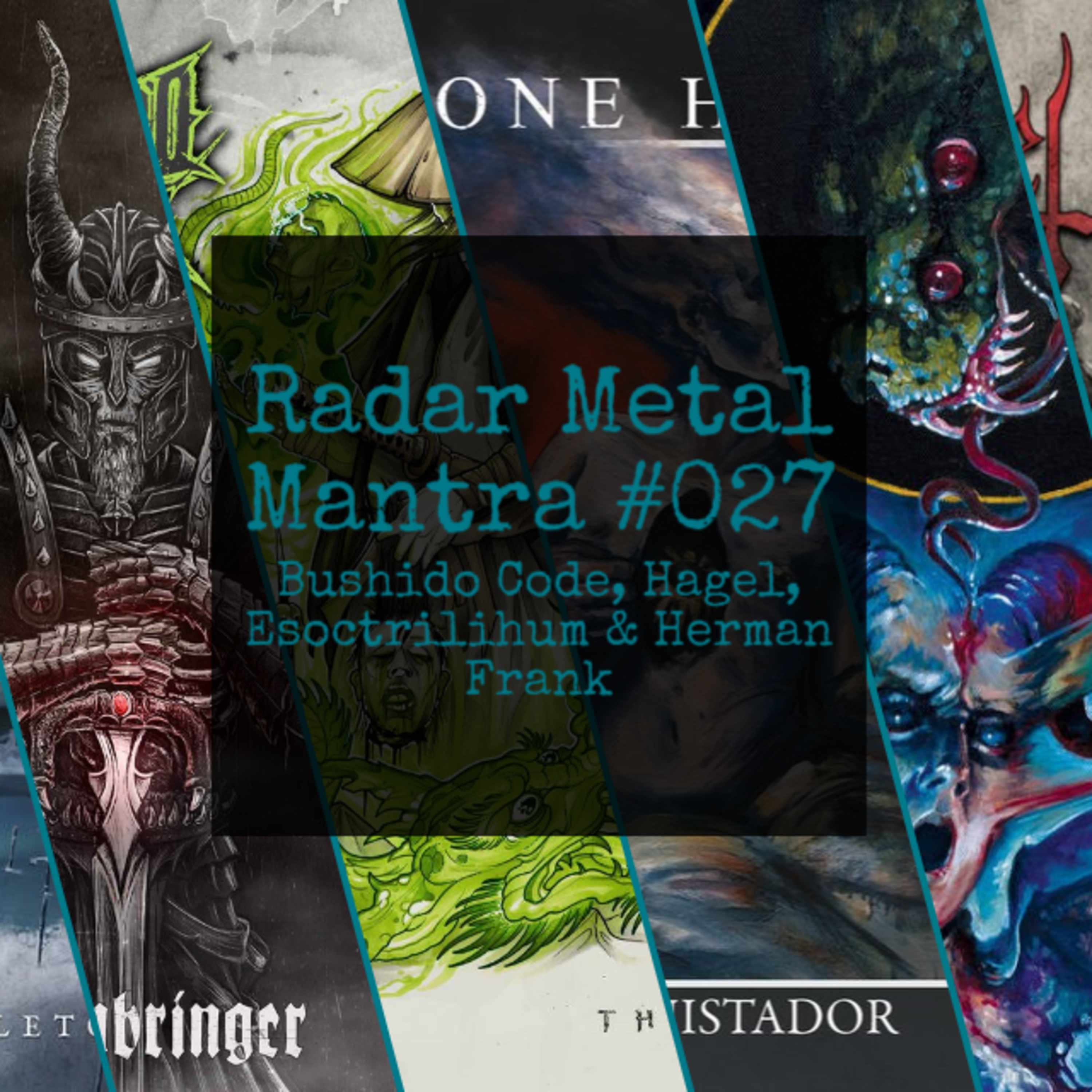 Radar Metal Mantra #027 - Bushido Code, Hagel, Esoctrilihum & Herman Frank