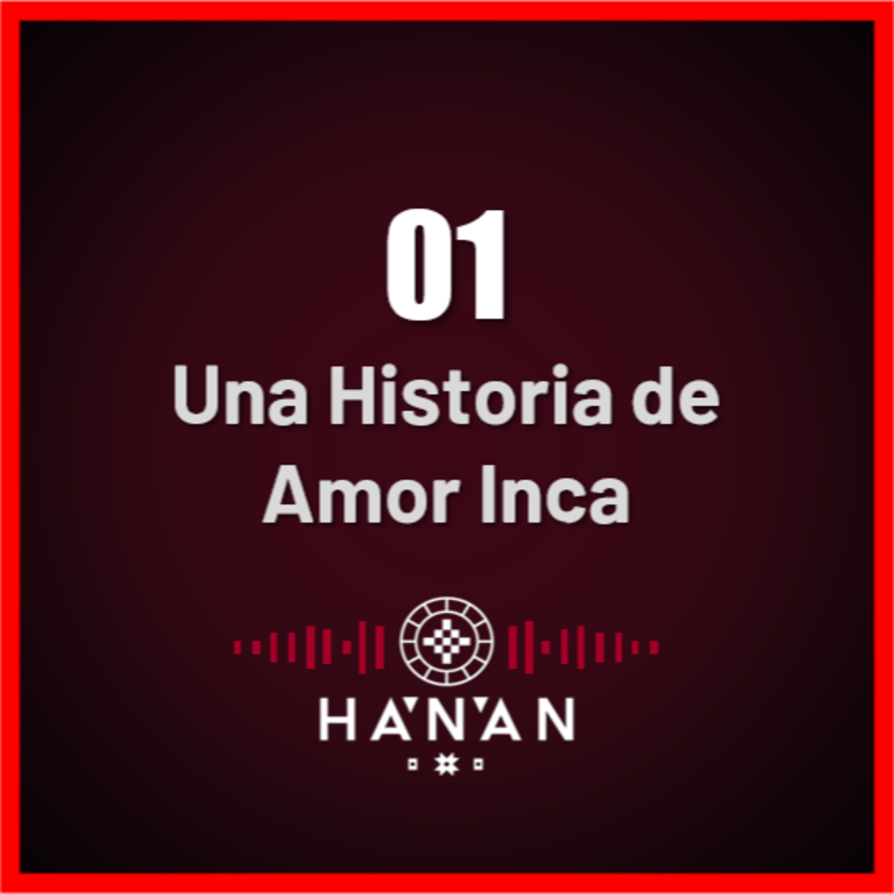 1. La romántica historia de Quillaco Yupanqui y Qori Qoyllur episode artwork