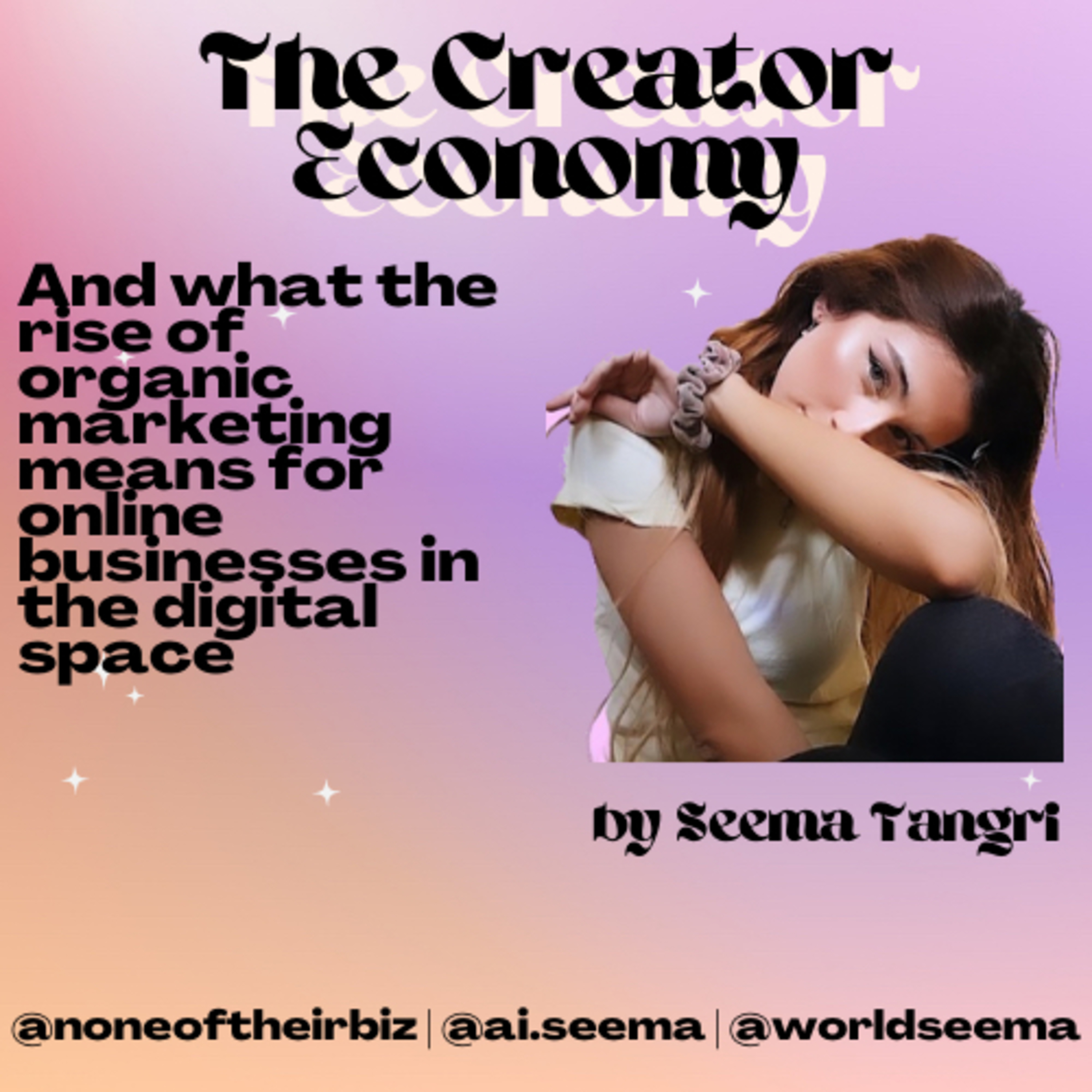 Ep. 88: The Creator Economy: Why Organic Marketing Is Taking Over Paid Ads