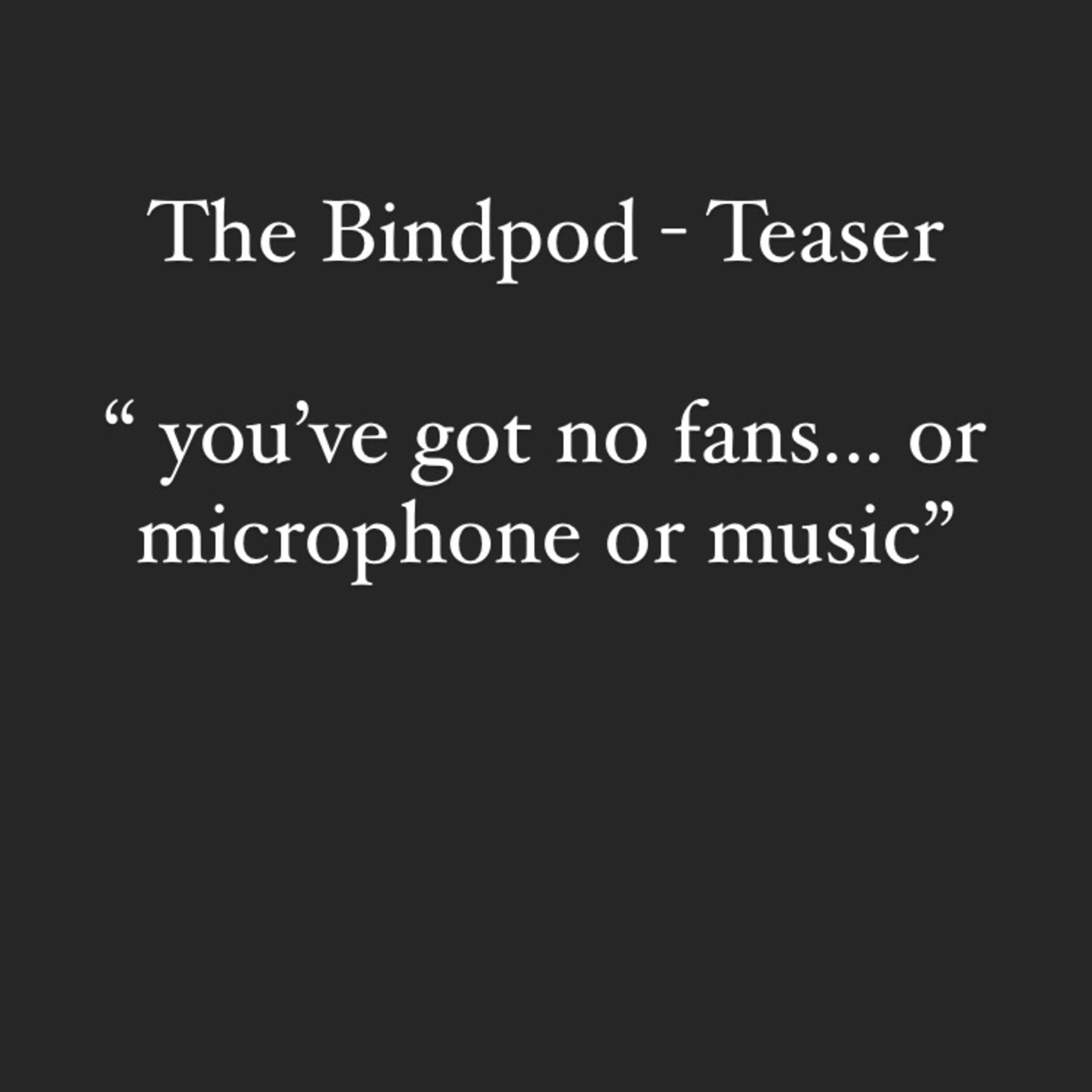 The Bindpod