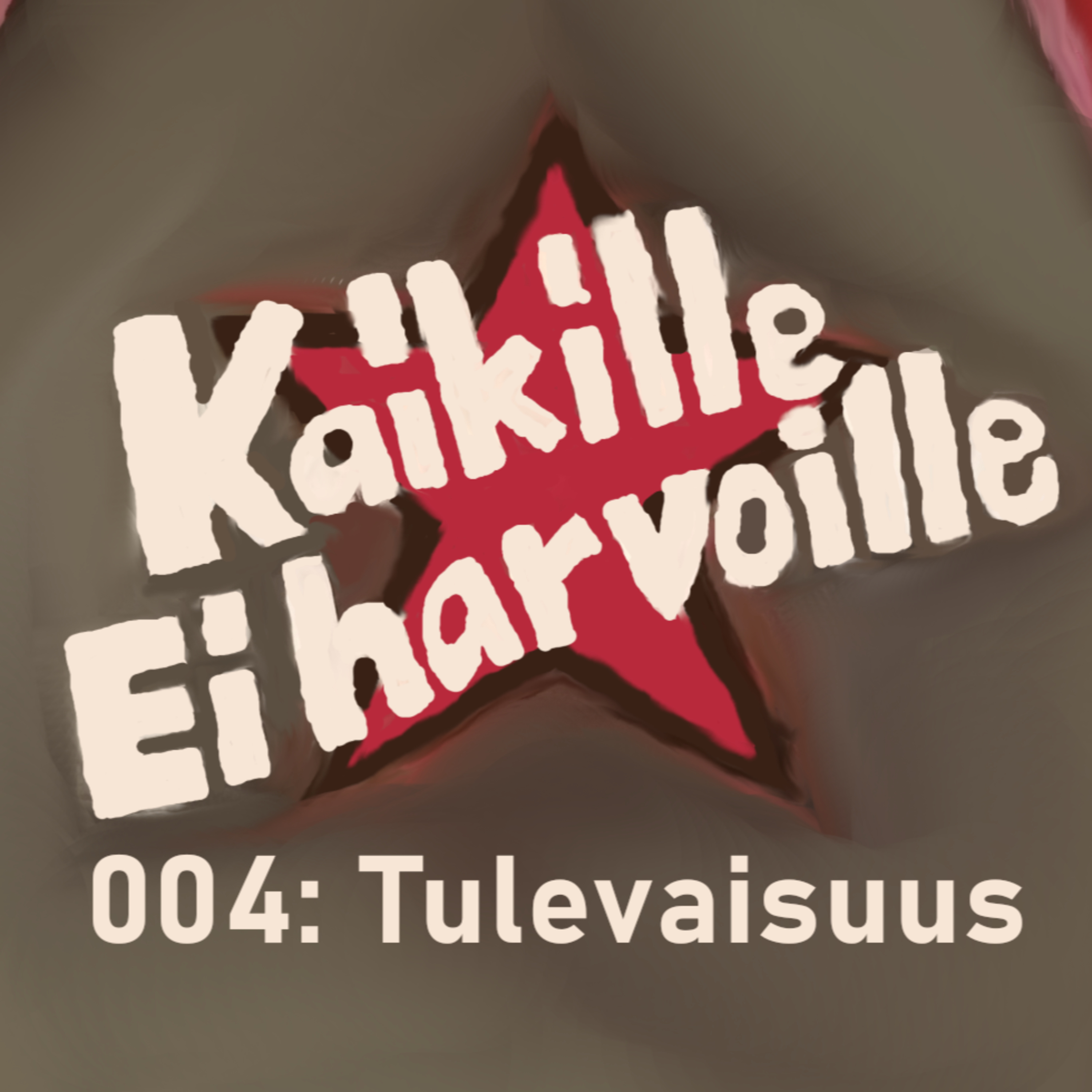 Podcast Kaikille ei harvoille 004: Tulevaisuus episode artwork