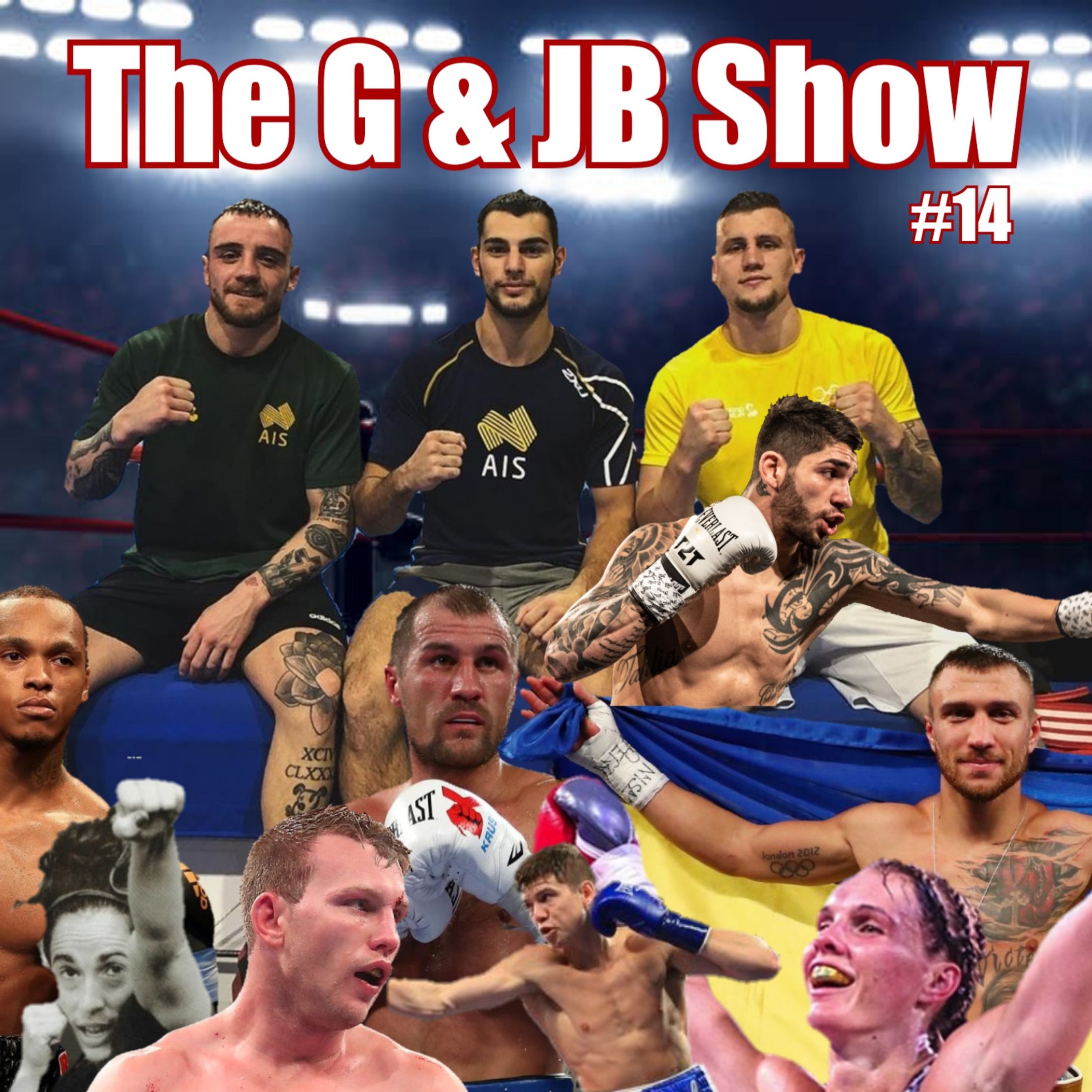 Episode 14 -The G and JB Show,Lomachenko,Horn,Zerafa