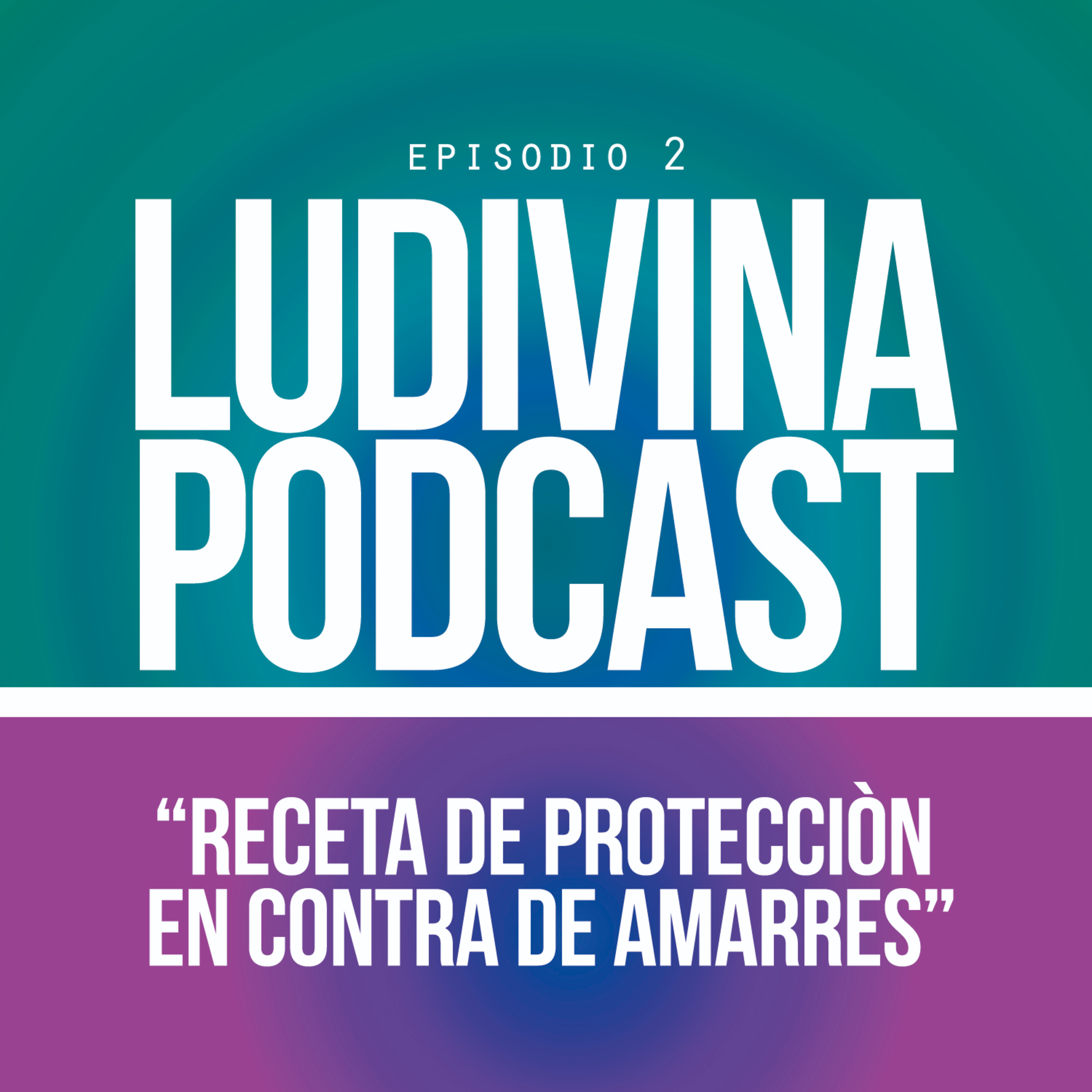 Receta de liberación y protección en contra de amarres episode artwork