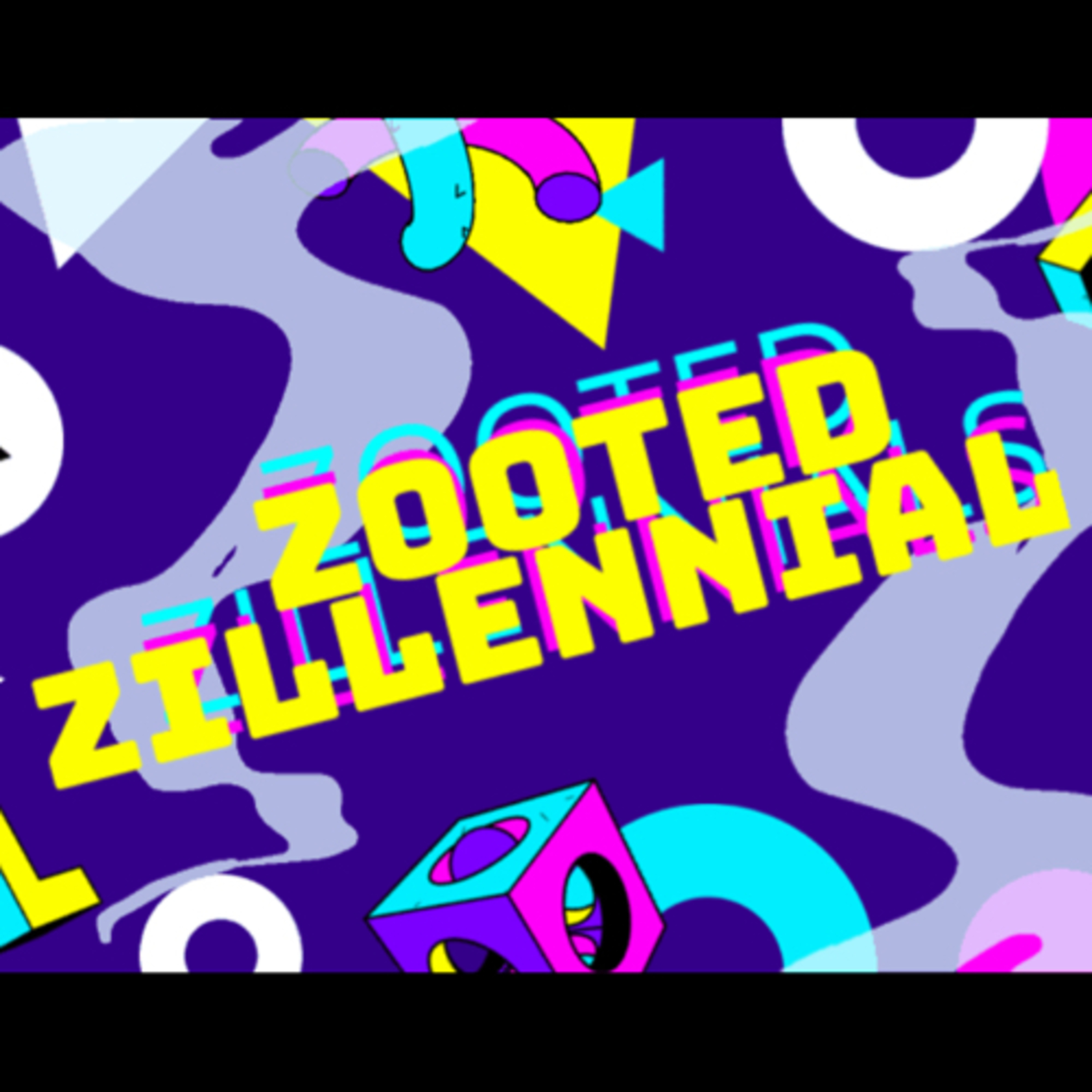#0: Zooted Zillennials Trailer episode artwork
