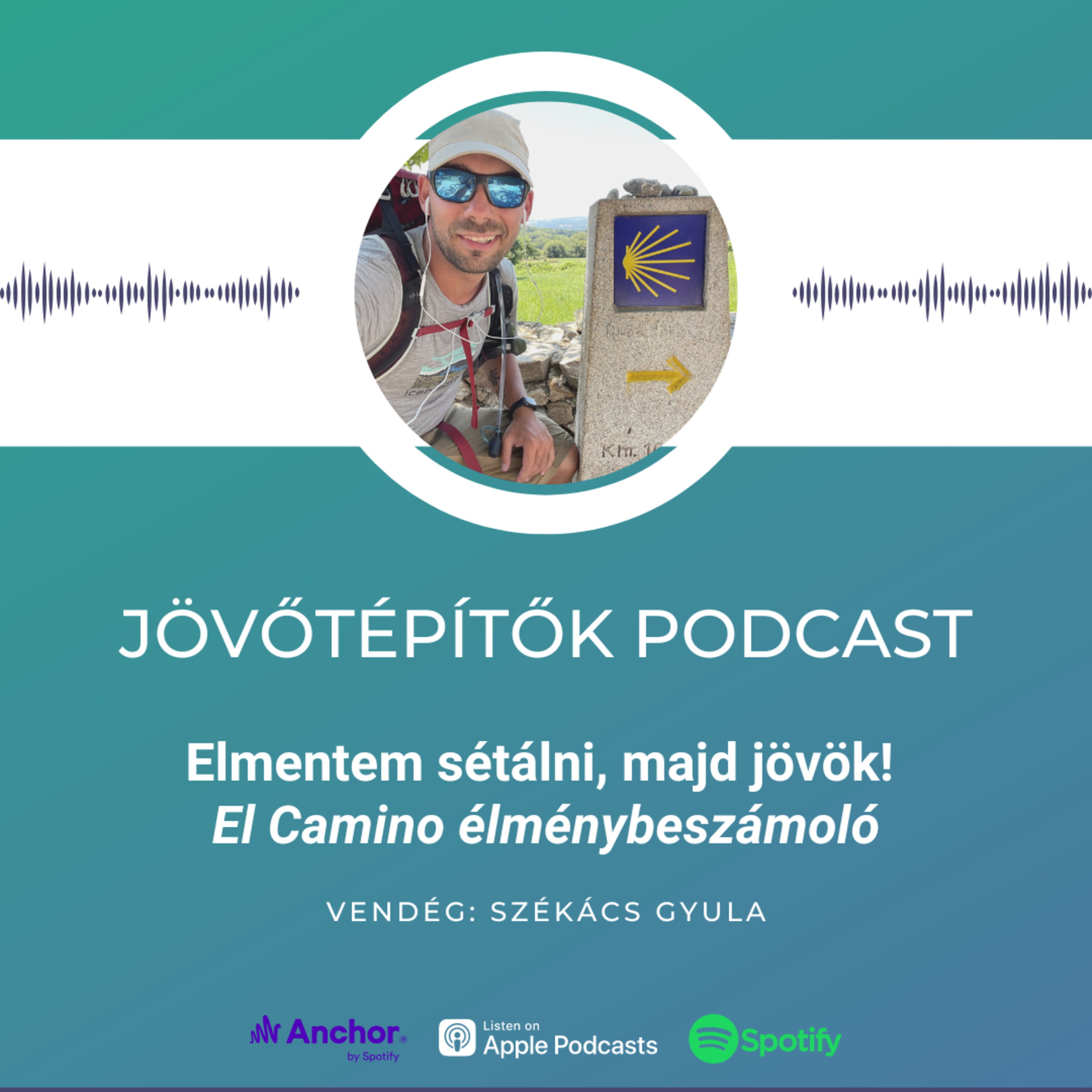 Elmentem sétálni, majd jövök! - El Camino élménybeszámoló. Vendég Székács Gyula episode artwork