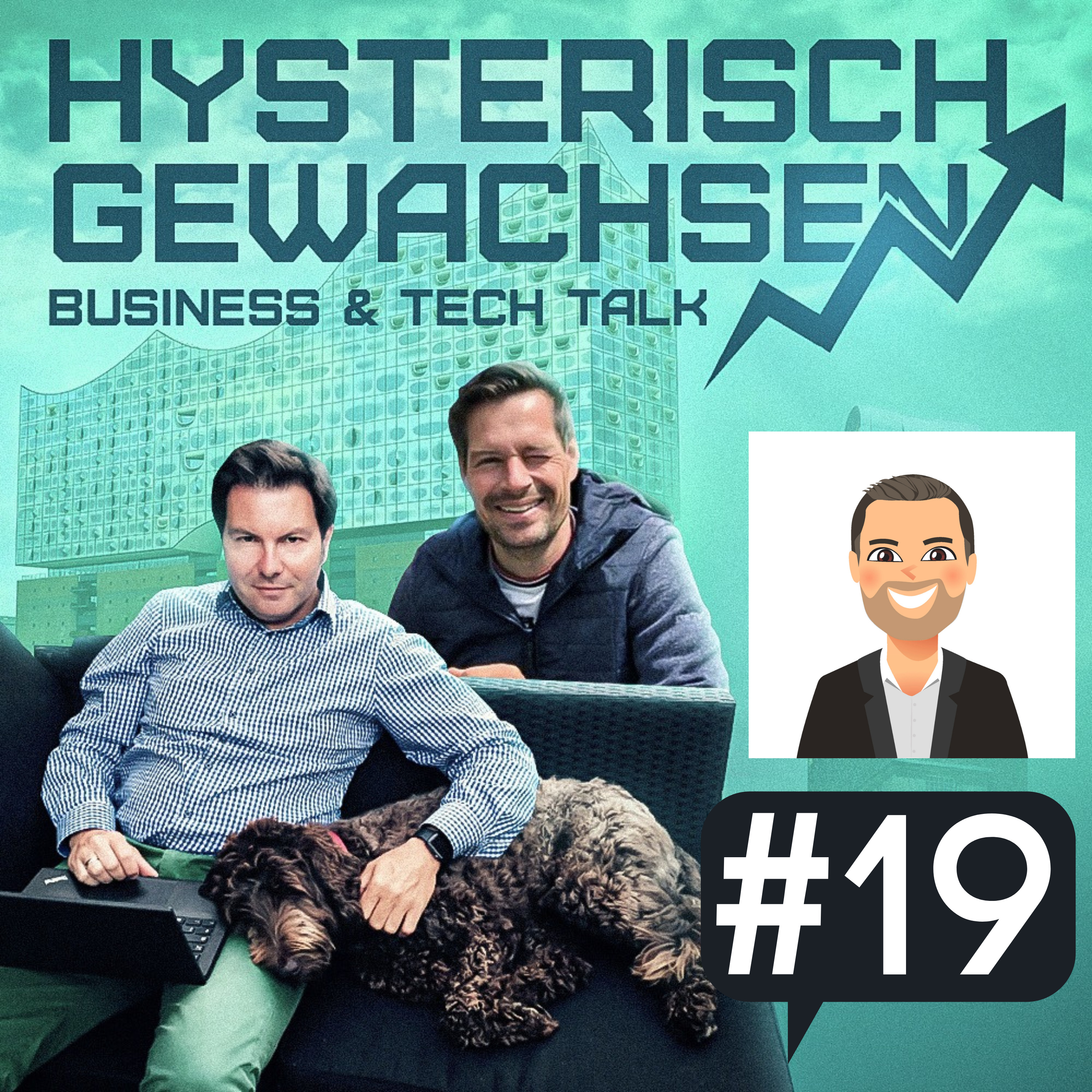 hysterisch gewachsen - Der Business & Tech Talk von Hagen Sexauer und Michael Mollath