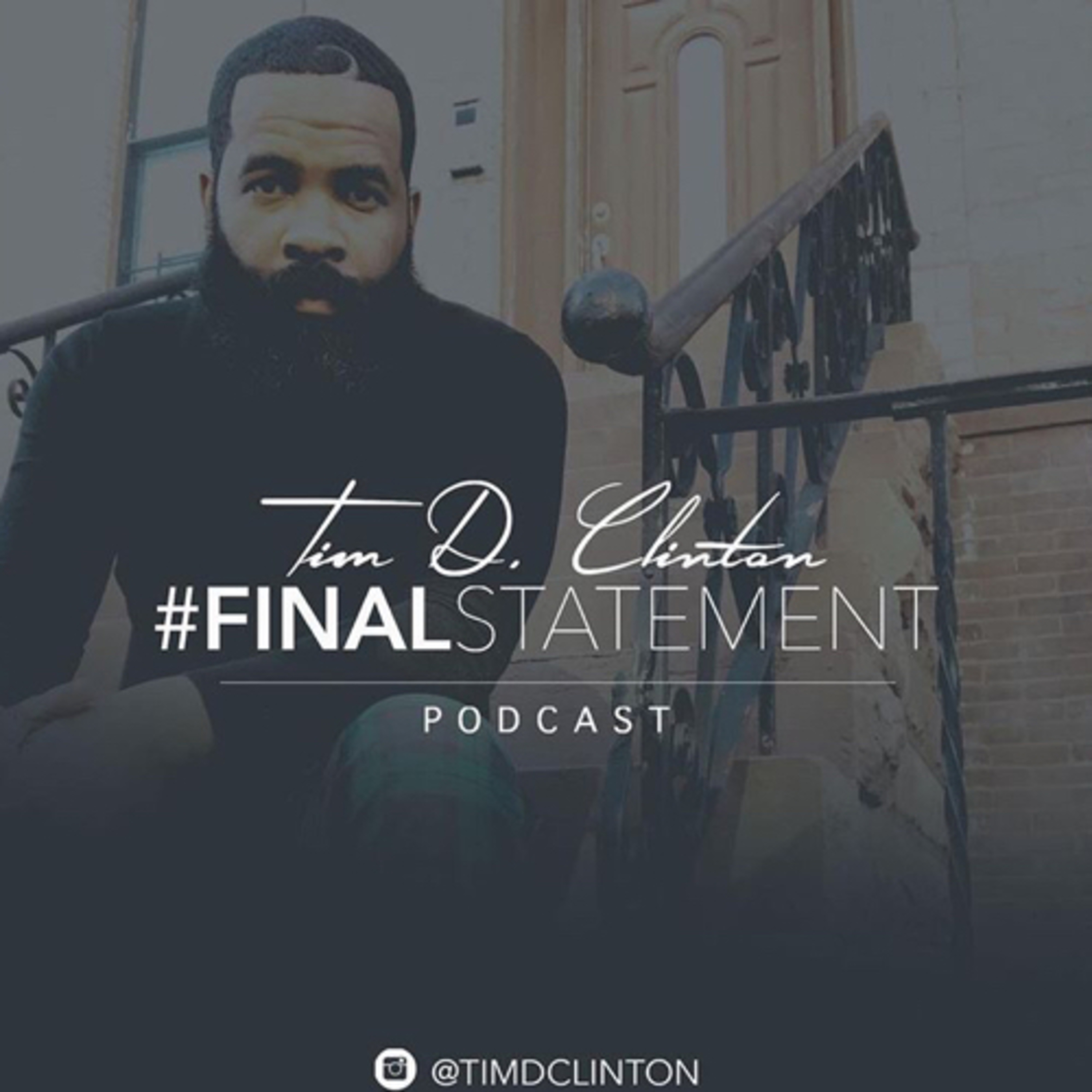 #FinalStatement with Tim D. Clinton