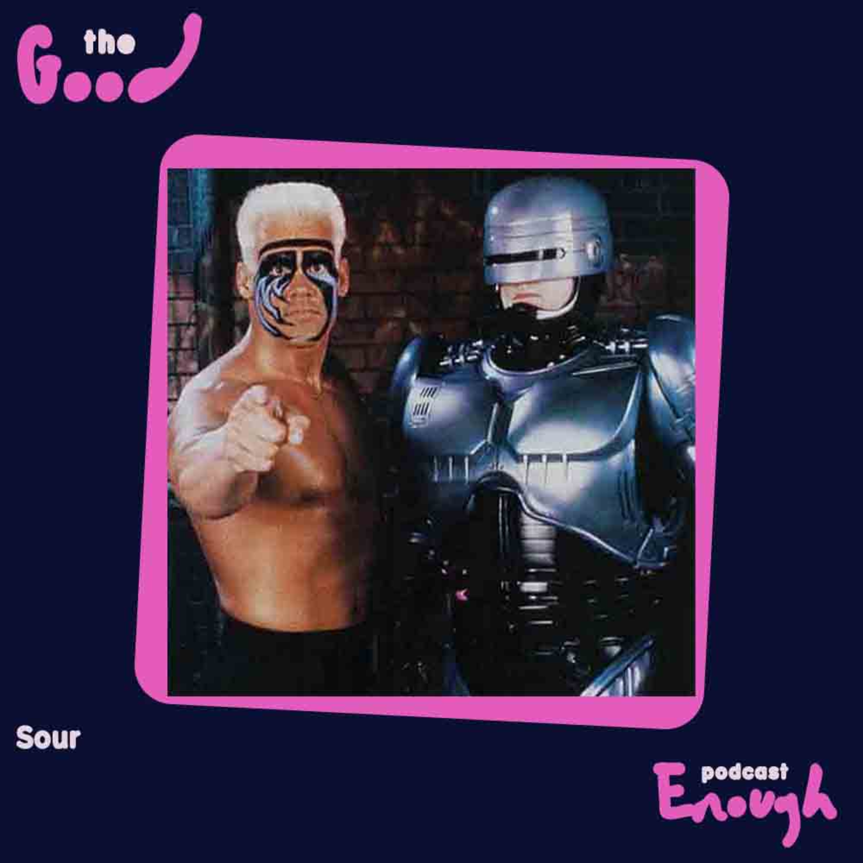 EP #19 - Sour - Good Enough Podcast episode artwork