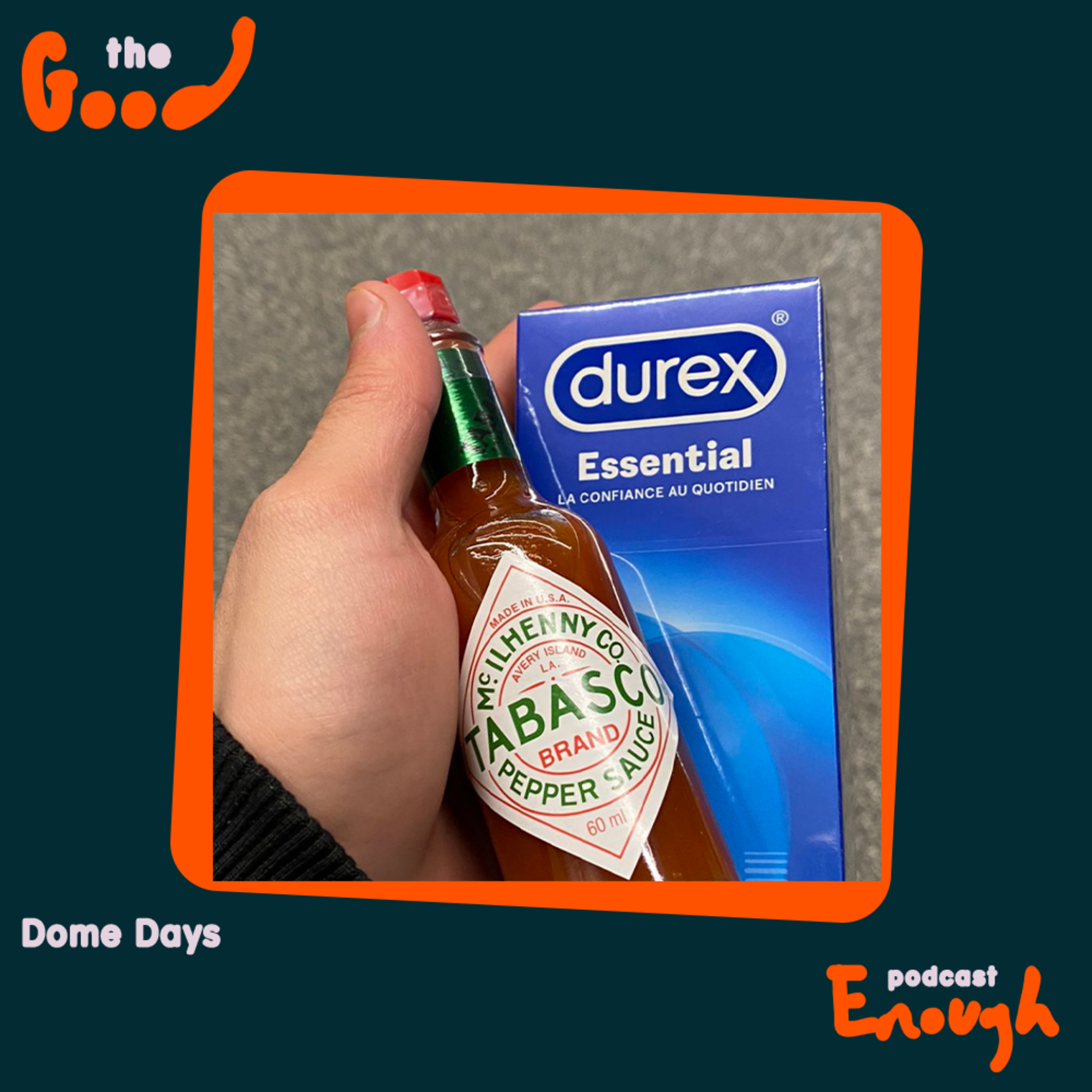 EP #51 - Dome Days - Good Enough Podcast episode artwork