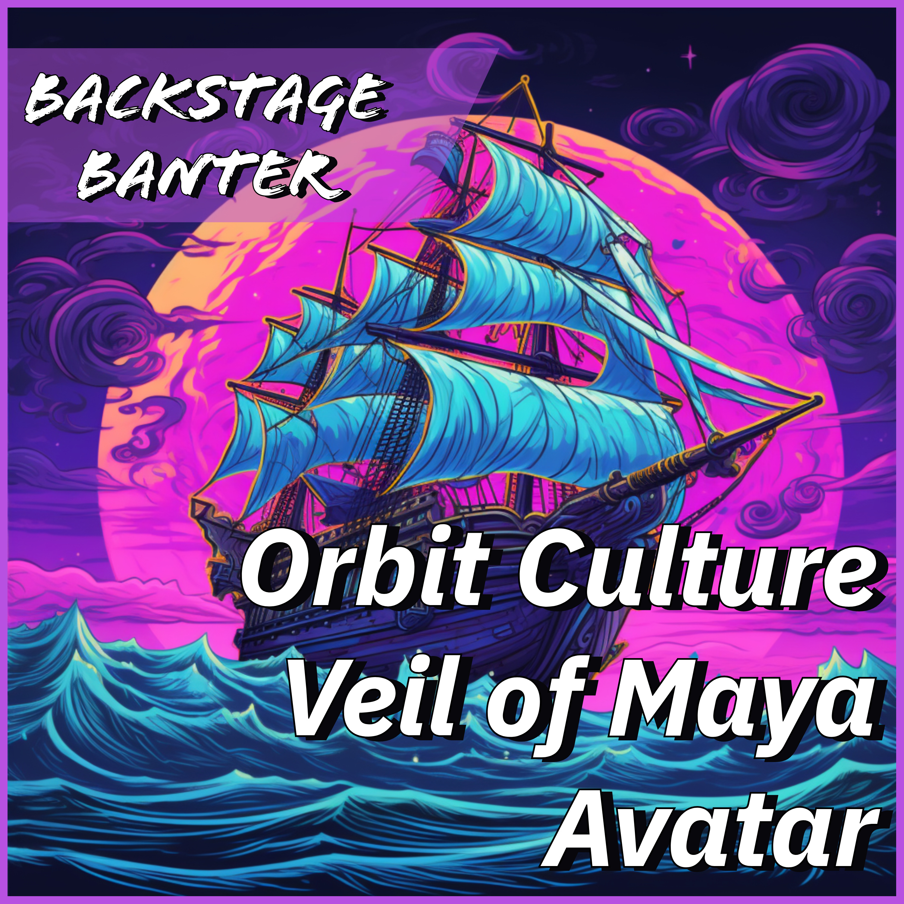 Backstage Banter with Orbit Culture, Veil of Maya, and Avatar episode artwork