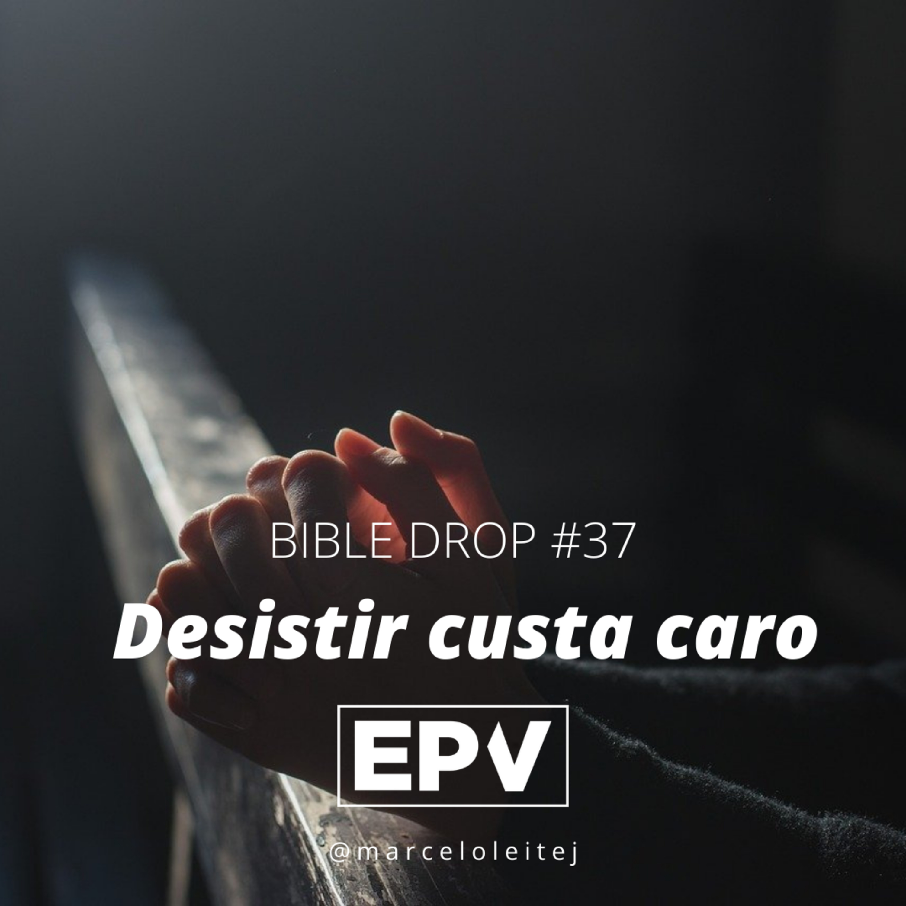 Bible Drop #37 - Desistir custa caro episode artwork
