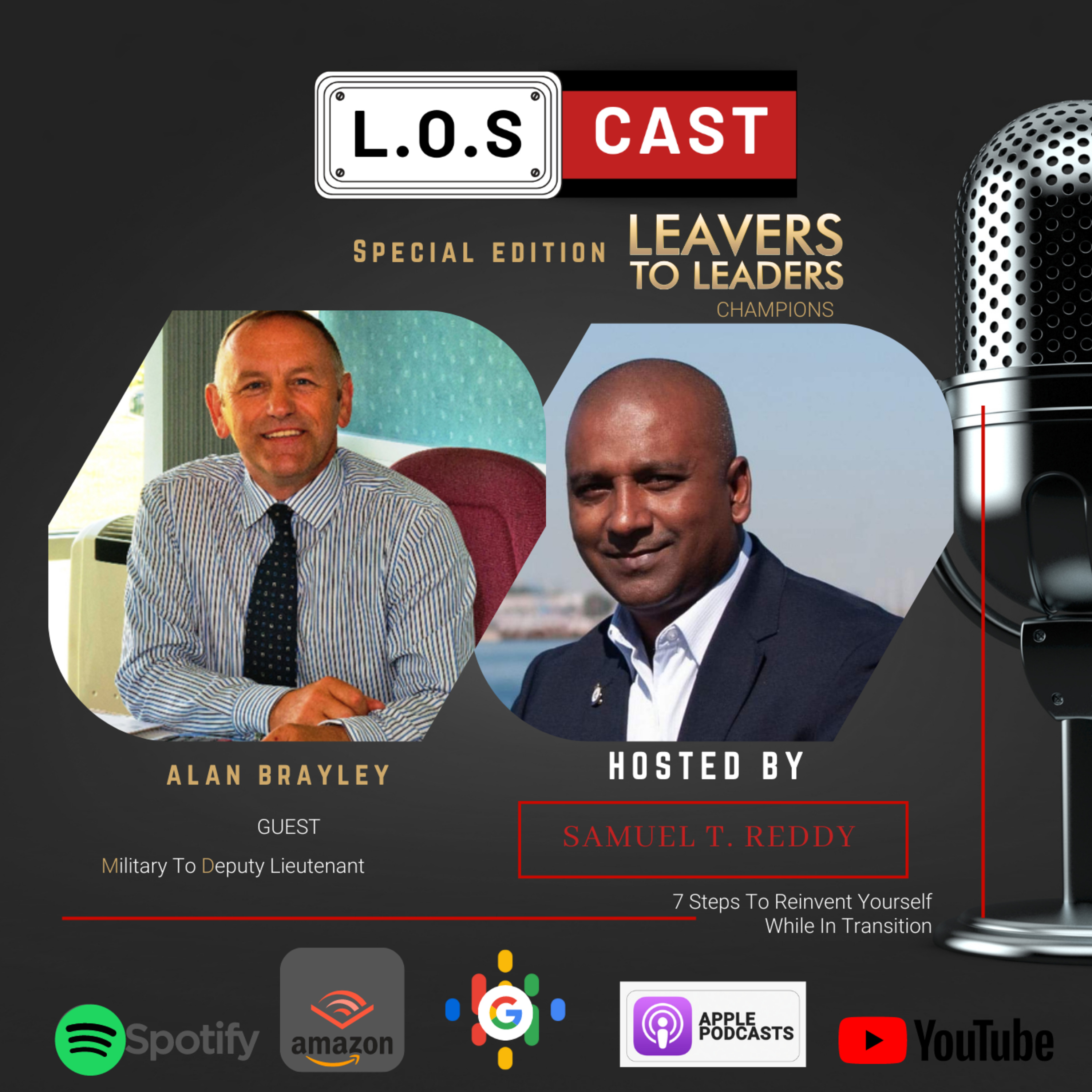 In this episode, Samuel T. Reddy is in conversation with Alan Brayley about his career transition from Military To Deputy Lieutenant. episode artwork