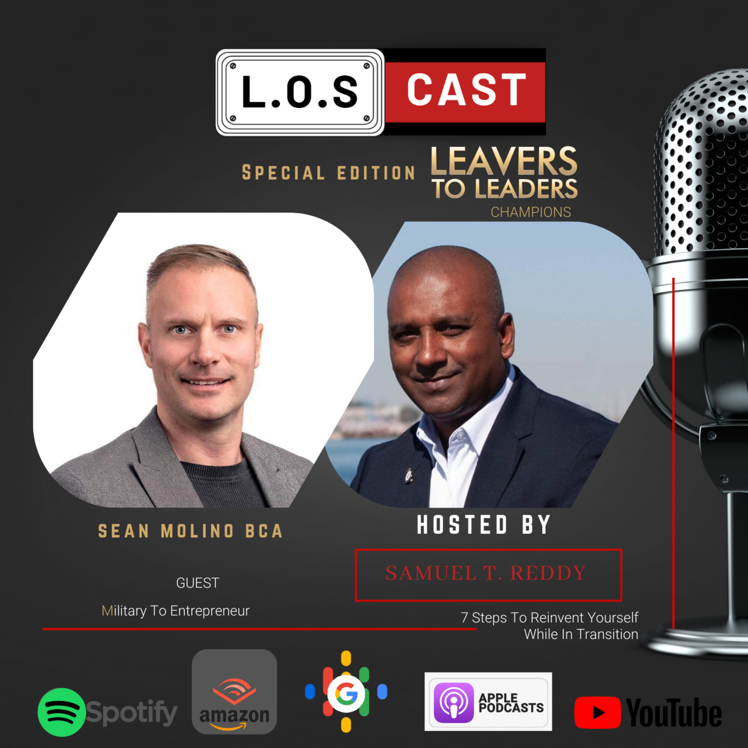 In this episode, Samuel T. Reddy is in conversation with Sean Molino BCA about his career transition from Military To Entrepreneurship. episode artwork