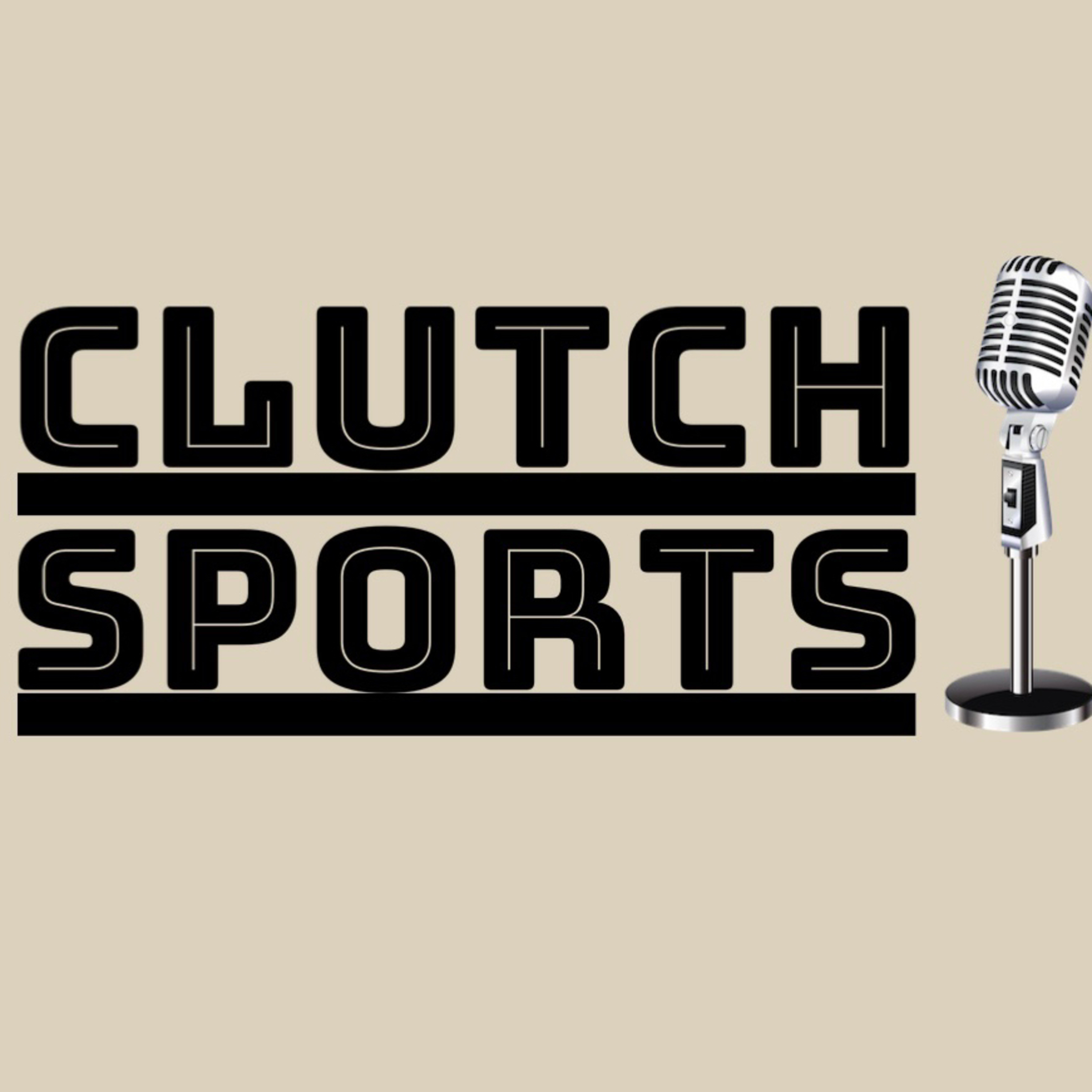 Clutch sports podcast episode 1 Recap of the amazing weekend in sports