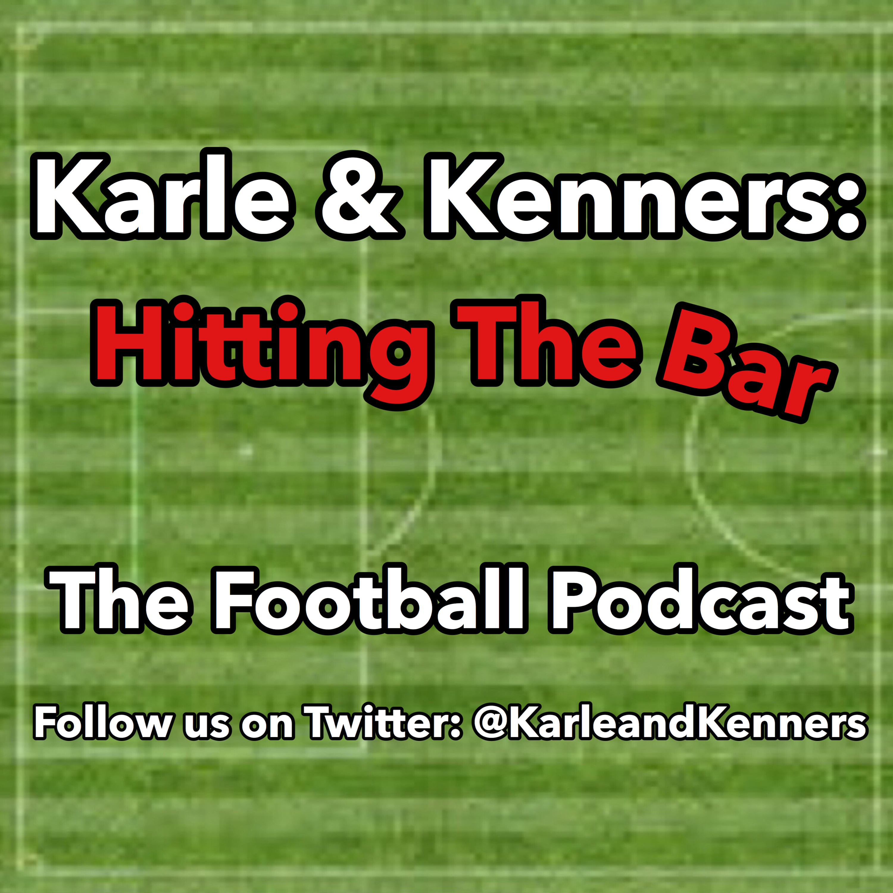 Hitting the Bar. The football podcast