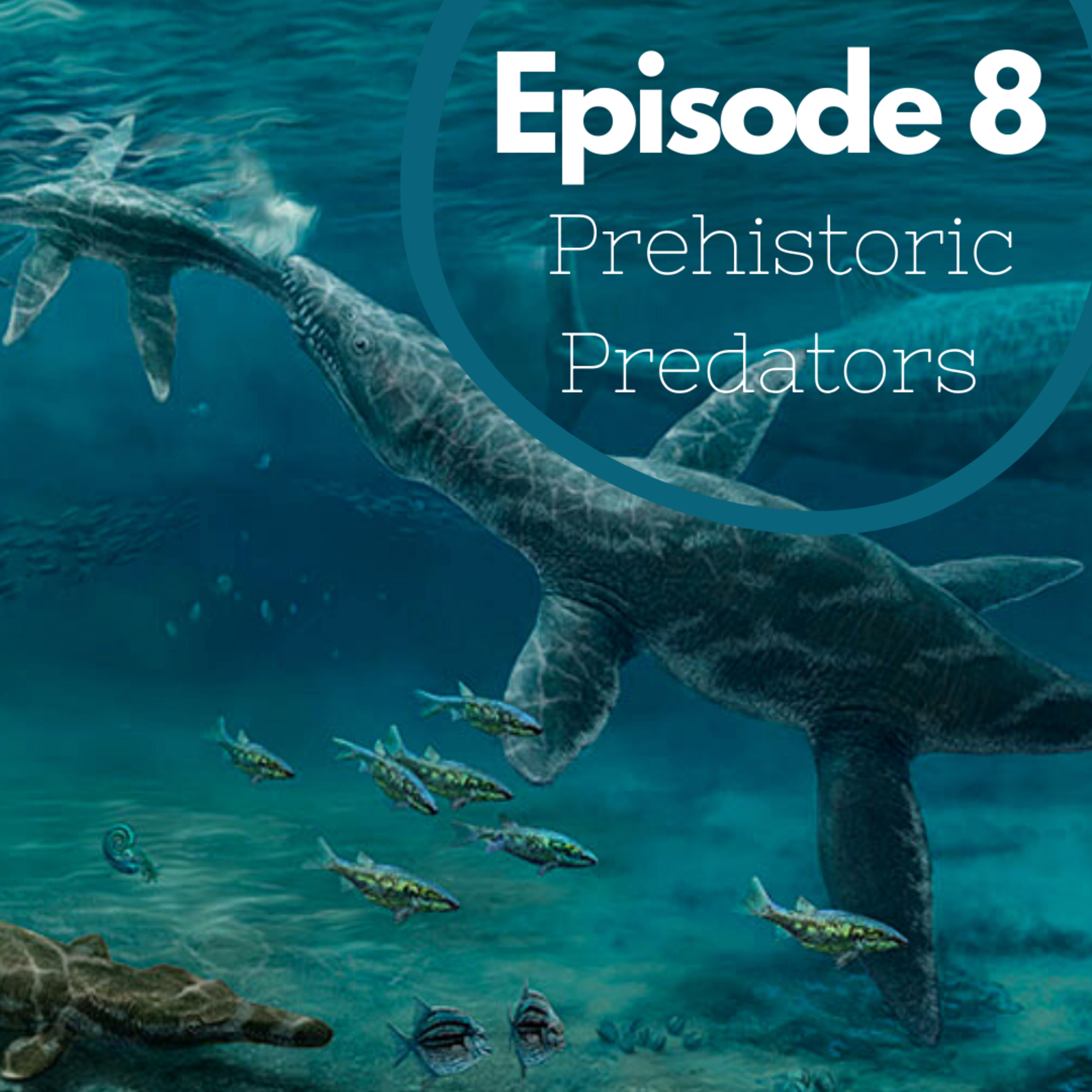 Episode 8 - Prehistoric Predators