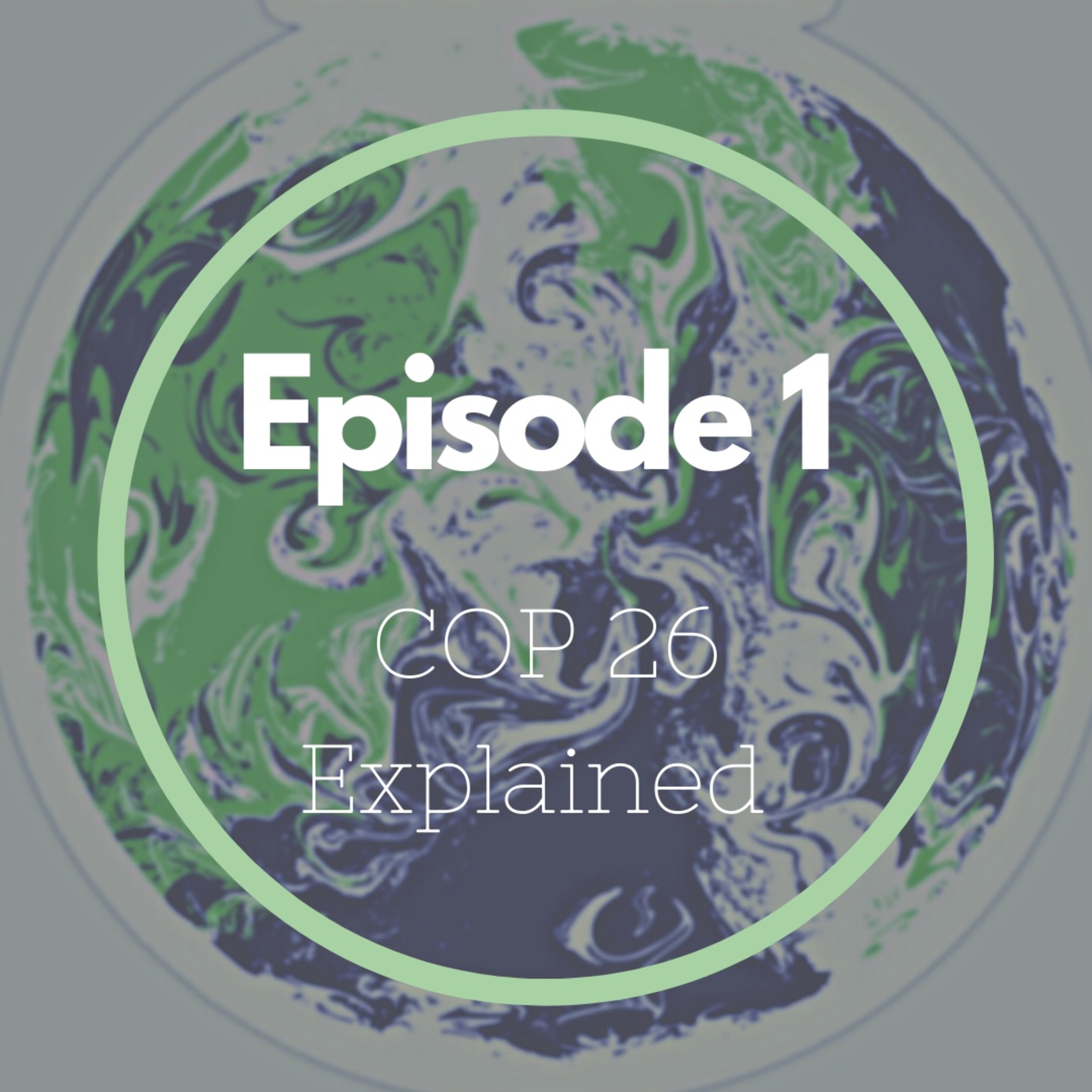 Episode 1 - COP26 Explained