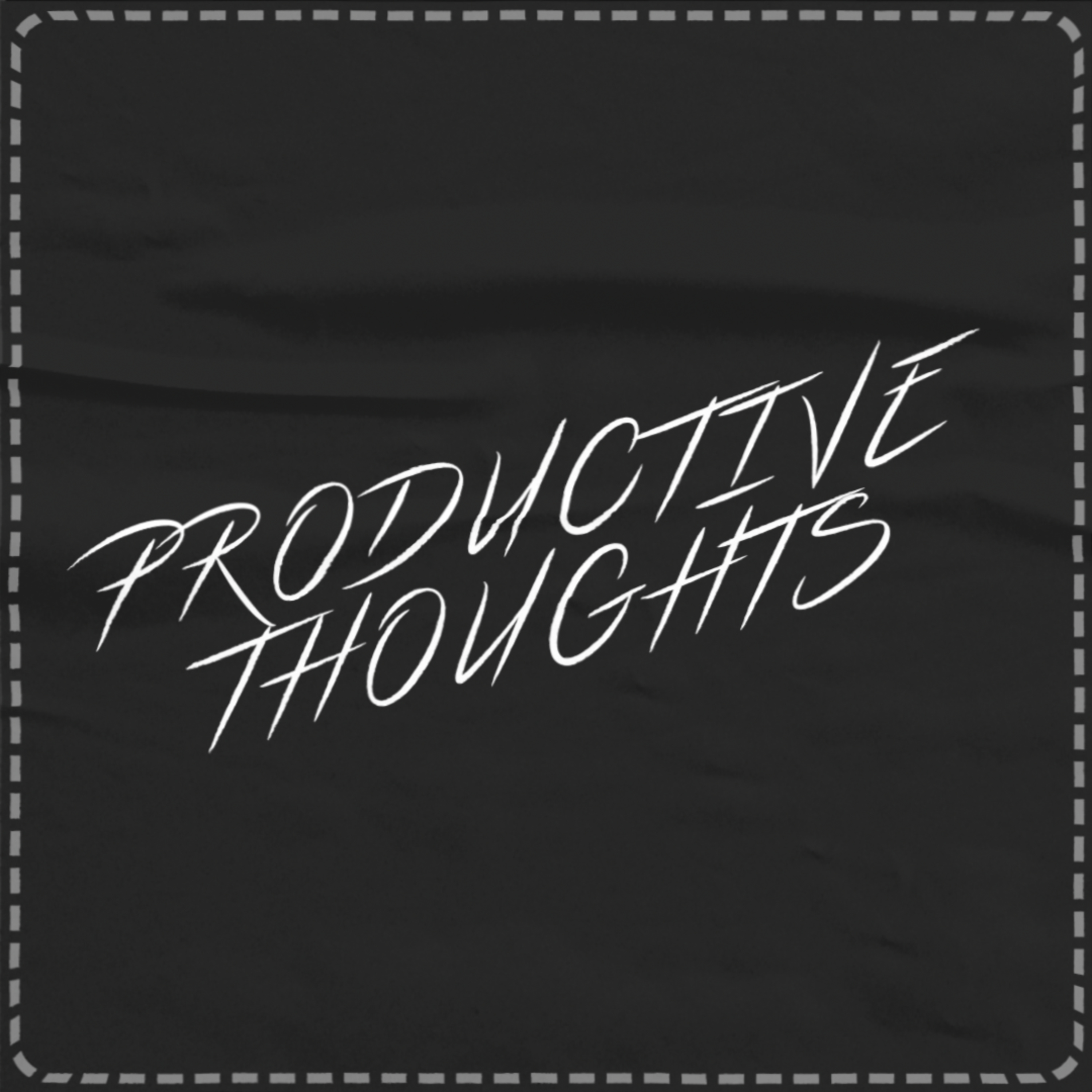 #1 What is Productive Thoughts? episode artwork