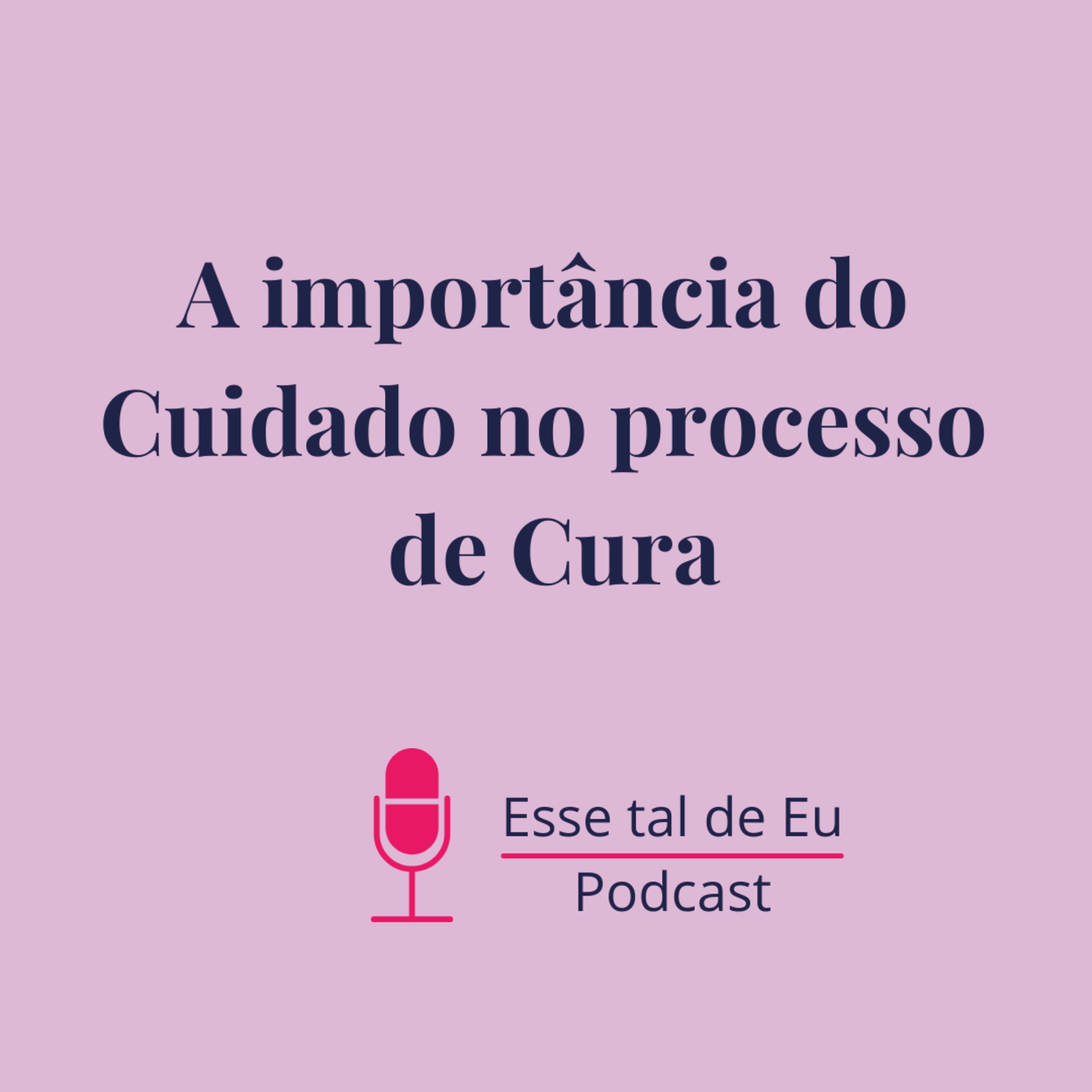 A importância do Cuidado no processo de Cura episode artwork