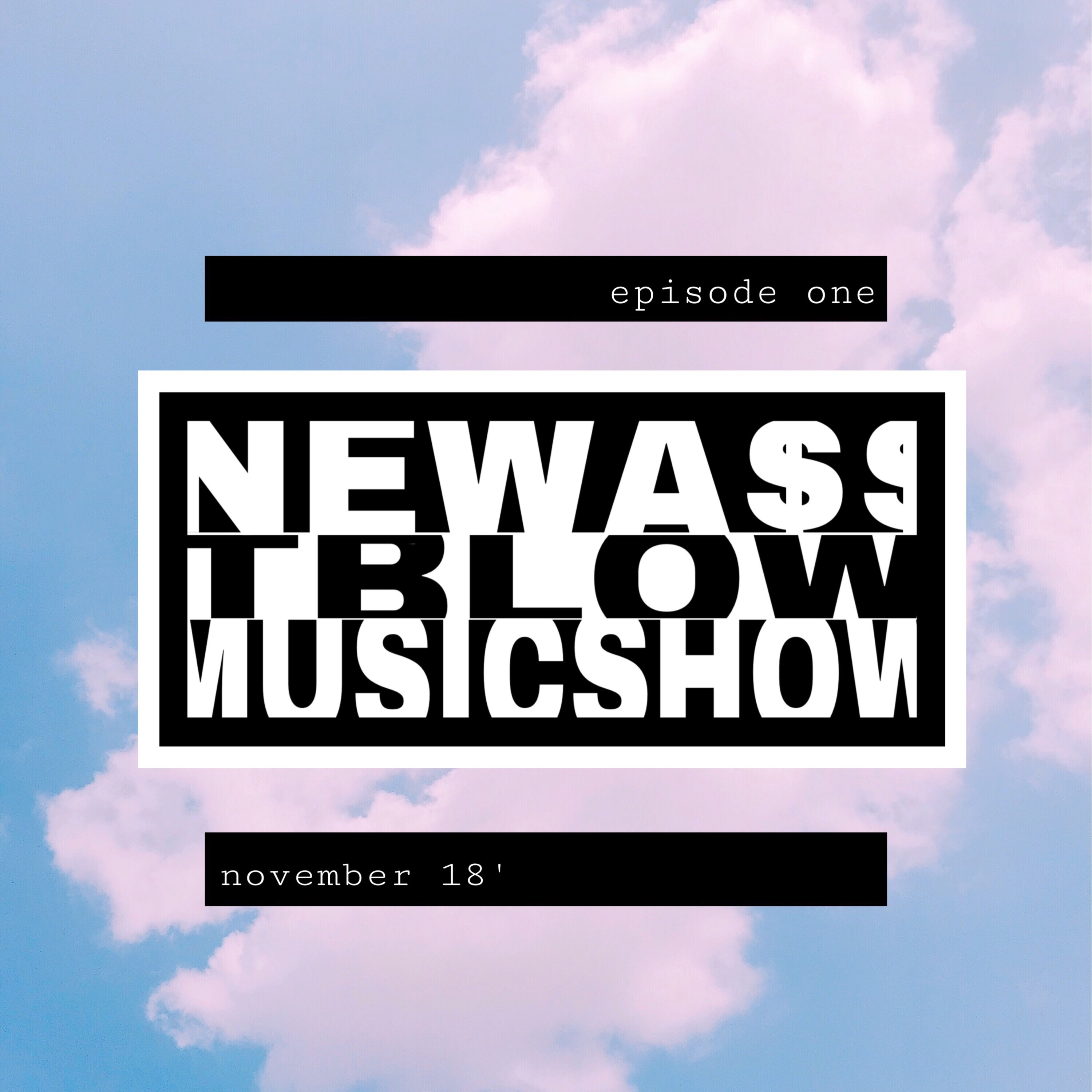 NEW A$$ MUSIC SHOW
