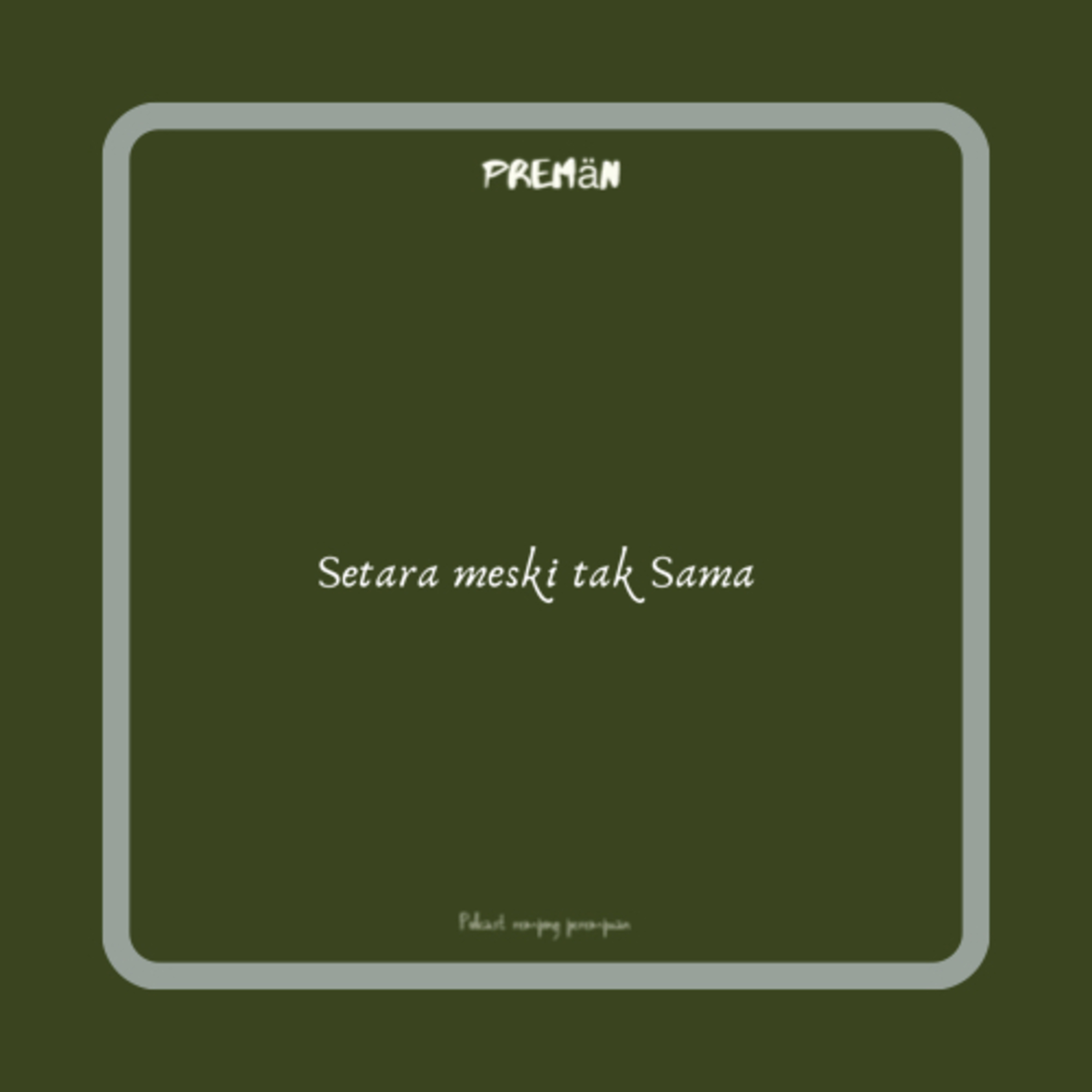 SETARA BUKAN BERARTI SAMA SETARA BUKAN BERARTI SAMA