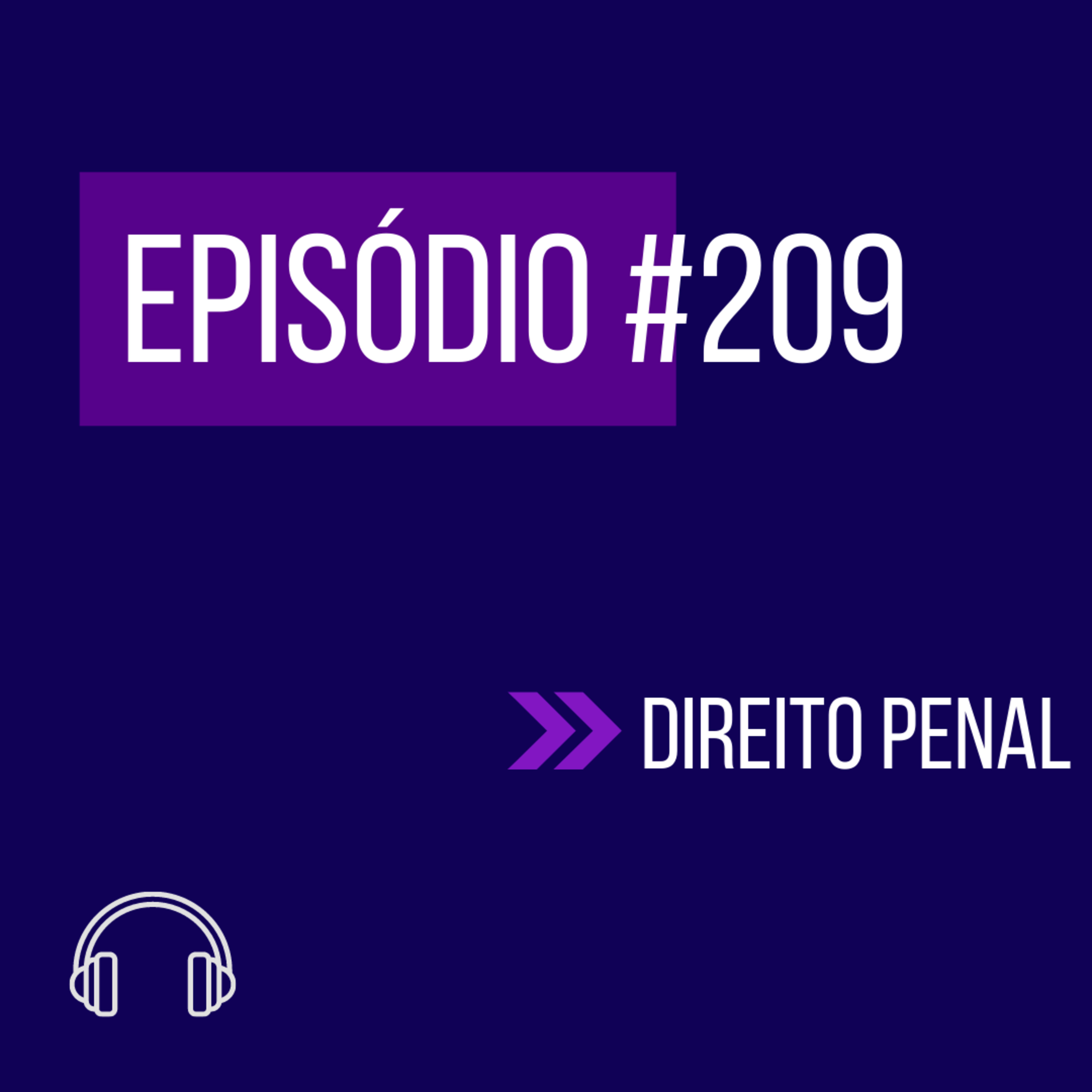 #209 - DIREITO PENAL (X UNIFICADO) episode artwork