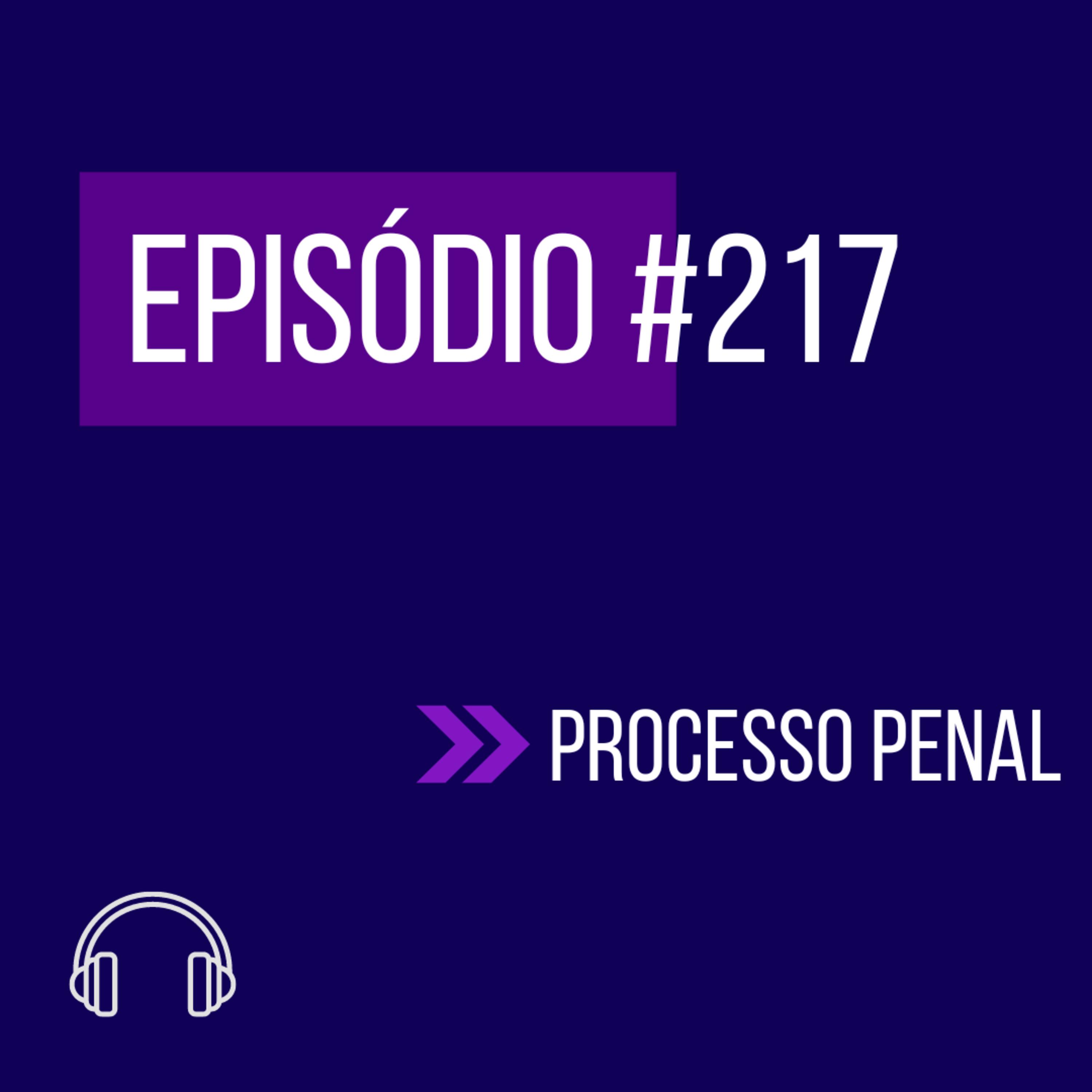 #217 - PROCESO PENAL (X UNIFICADO) episode artwork