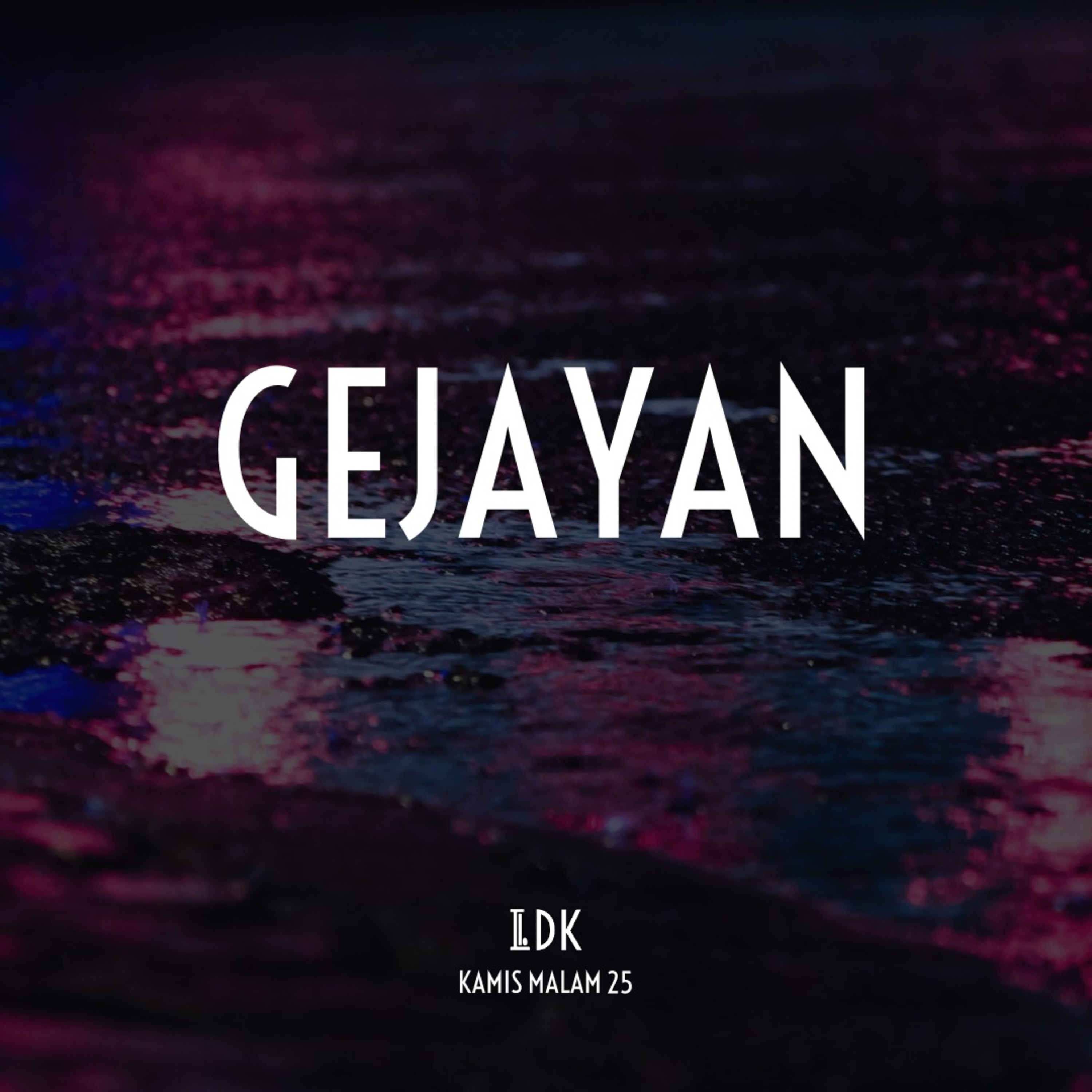 LDK KAMIS MALAM 25 - GEJAYAN