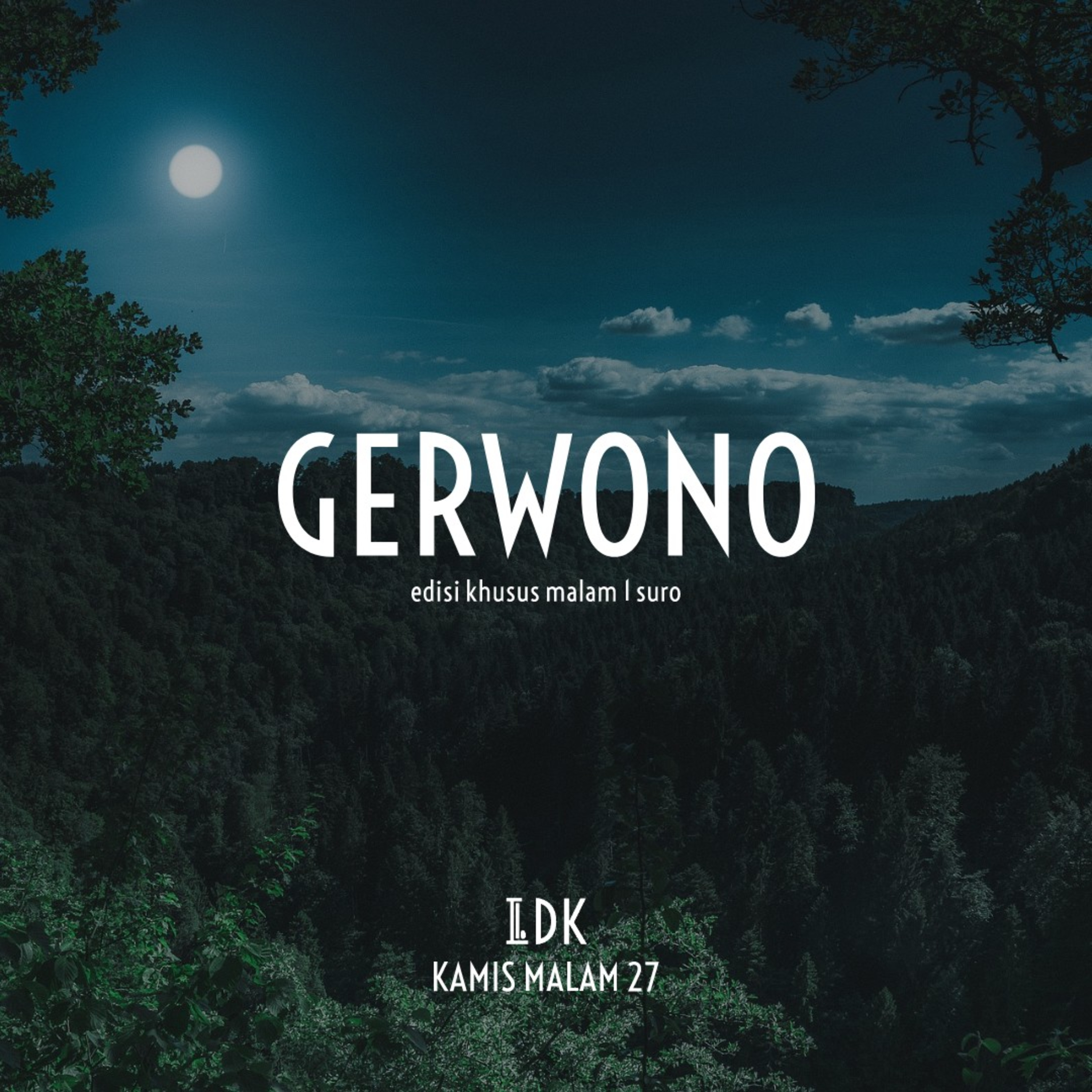 LDK EDISI MALAM 1 SURO - GERWONO