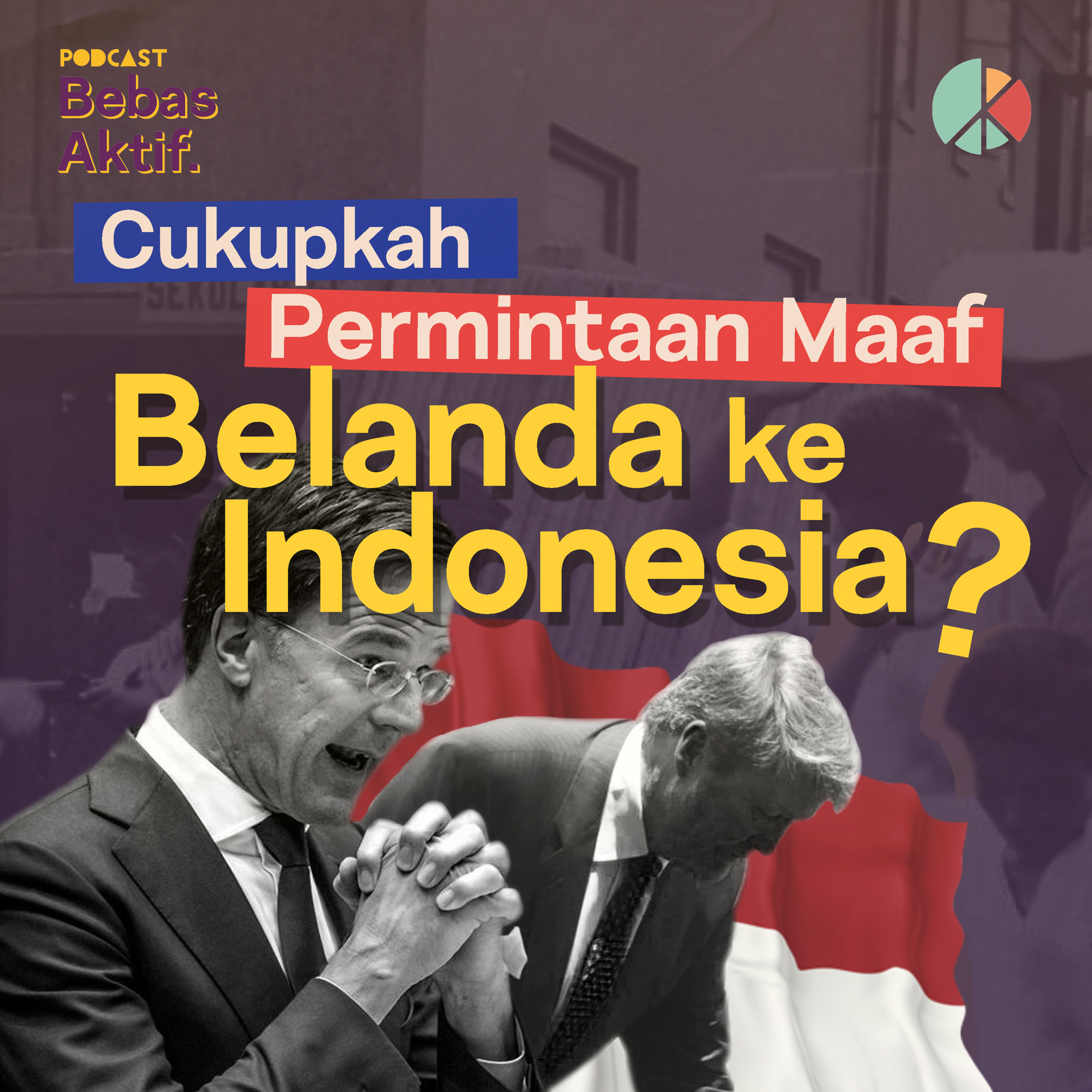 Cukupkah Permintaan Maaf Belanda ke Indonesia? episode artwork
