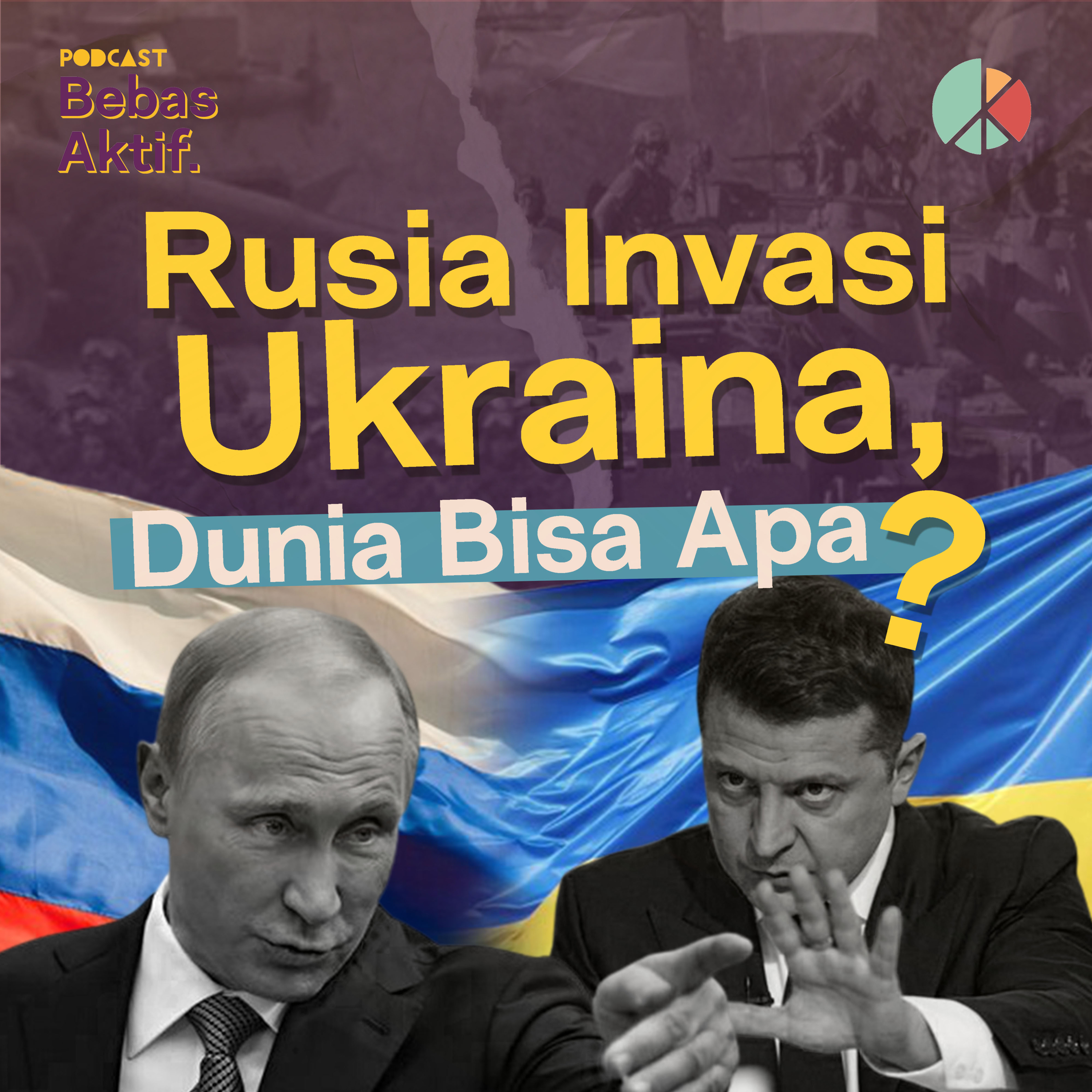 Rusia Invasi Ukraina, Dunia Bisa Apa? episode artwork
