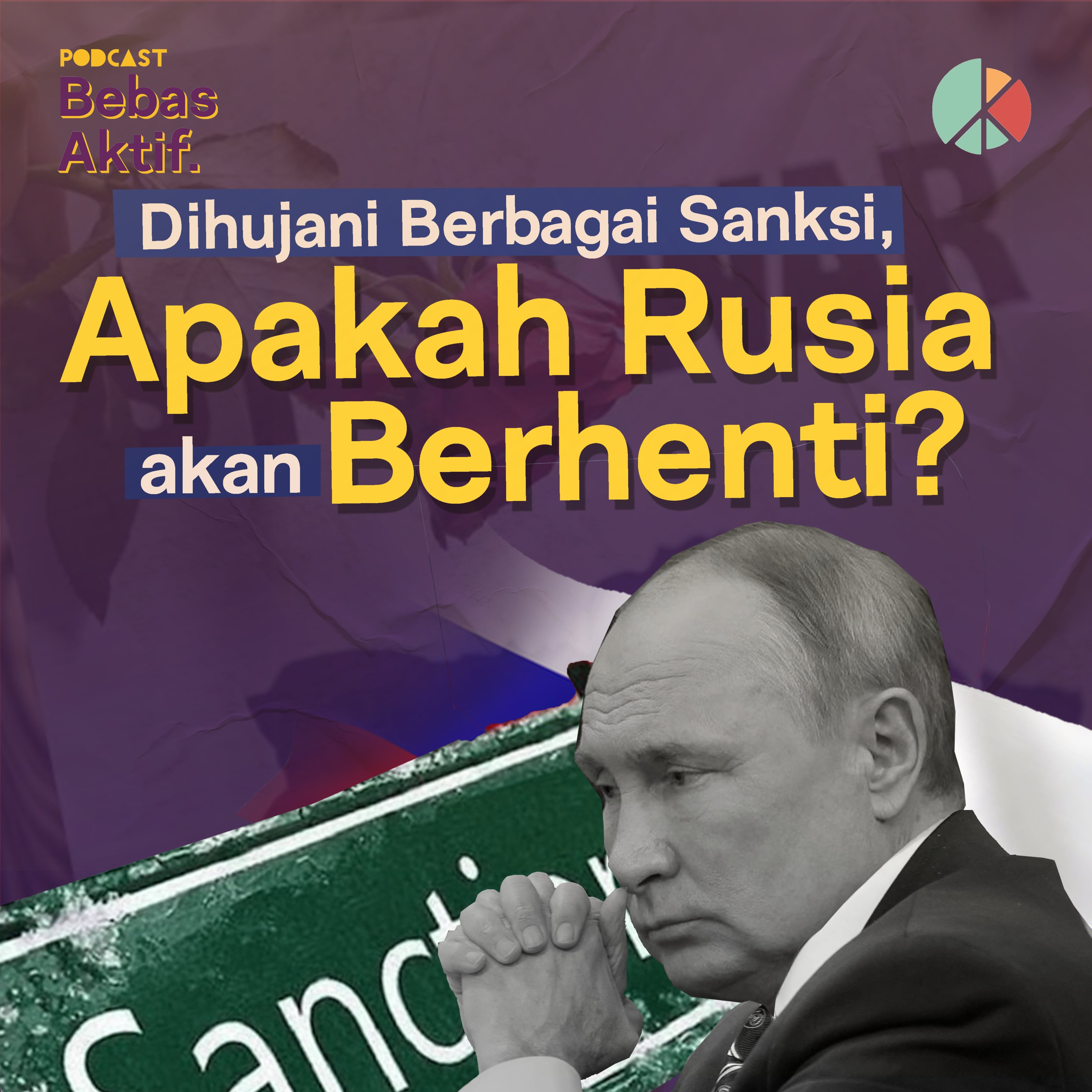 Dihujani Berbagai Sanksi, Apakah Rusia Akan Berhenti? episode artwork