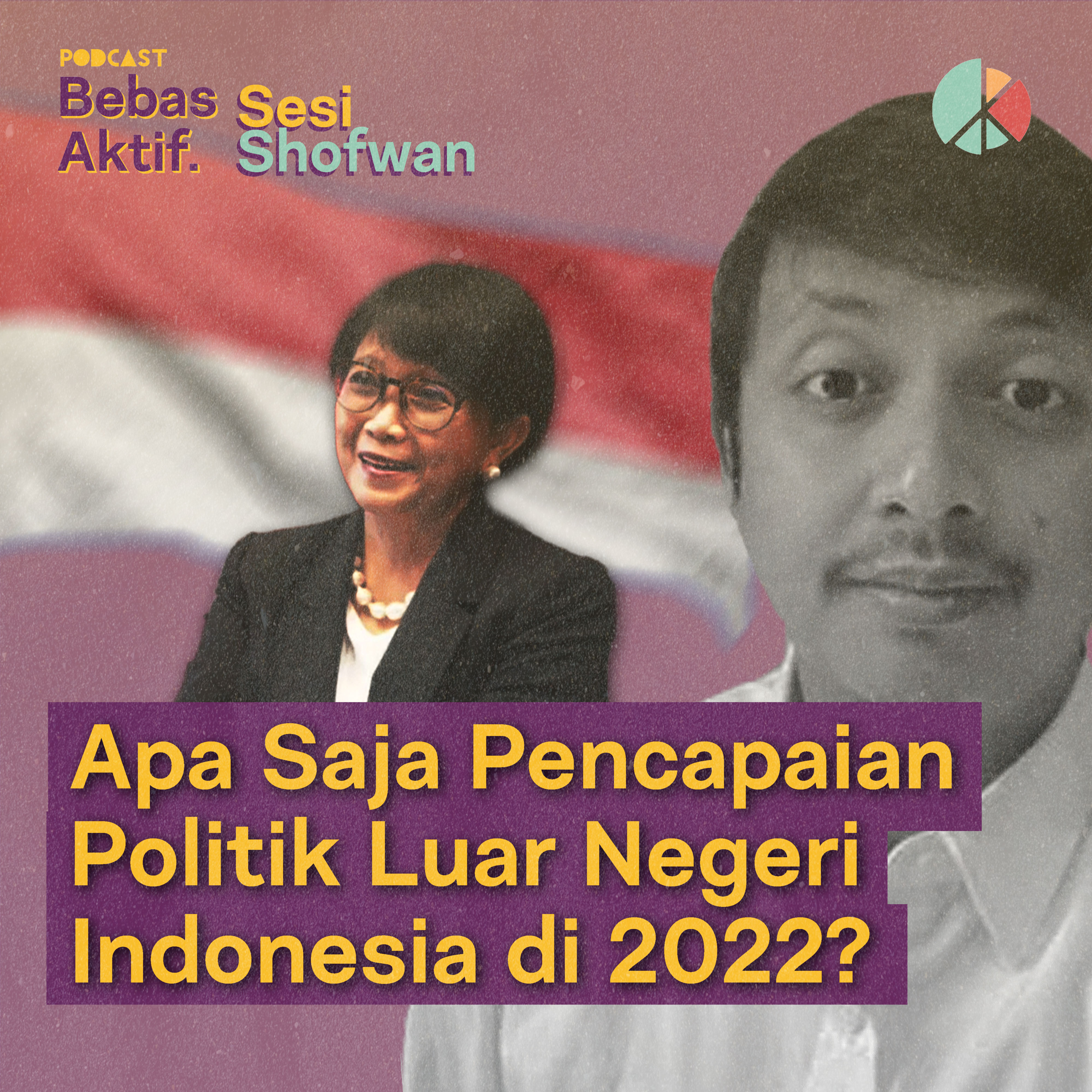 Apa Saja Pencapaian Politik Luar Negeri Indonesia di 2022? episode artwork