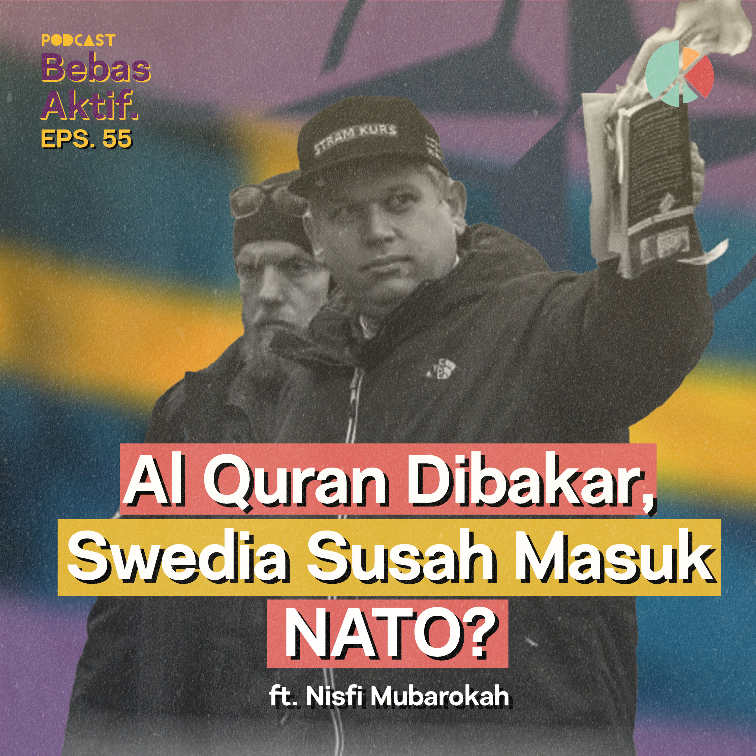 Al Quran Dibakar, Swedia Susah Masuk NATO? ft. Nisfi Mubarokah episode artwork