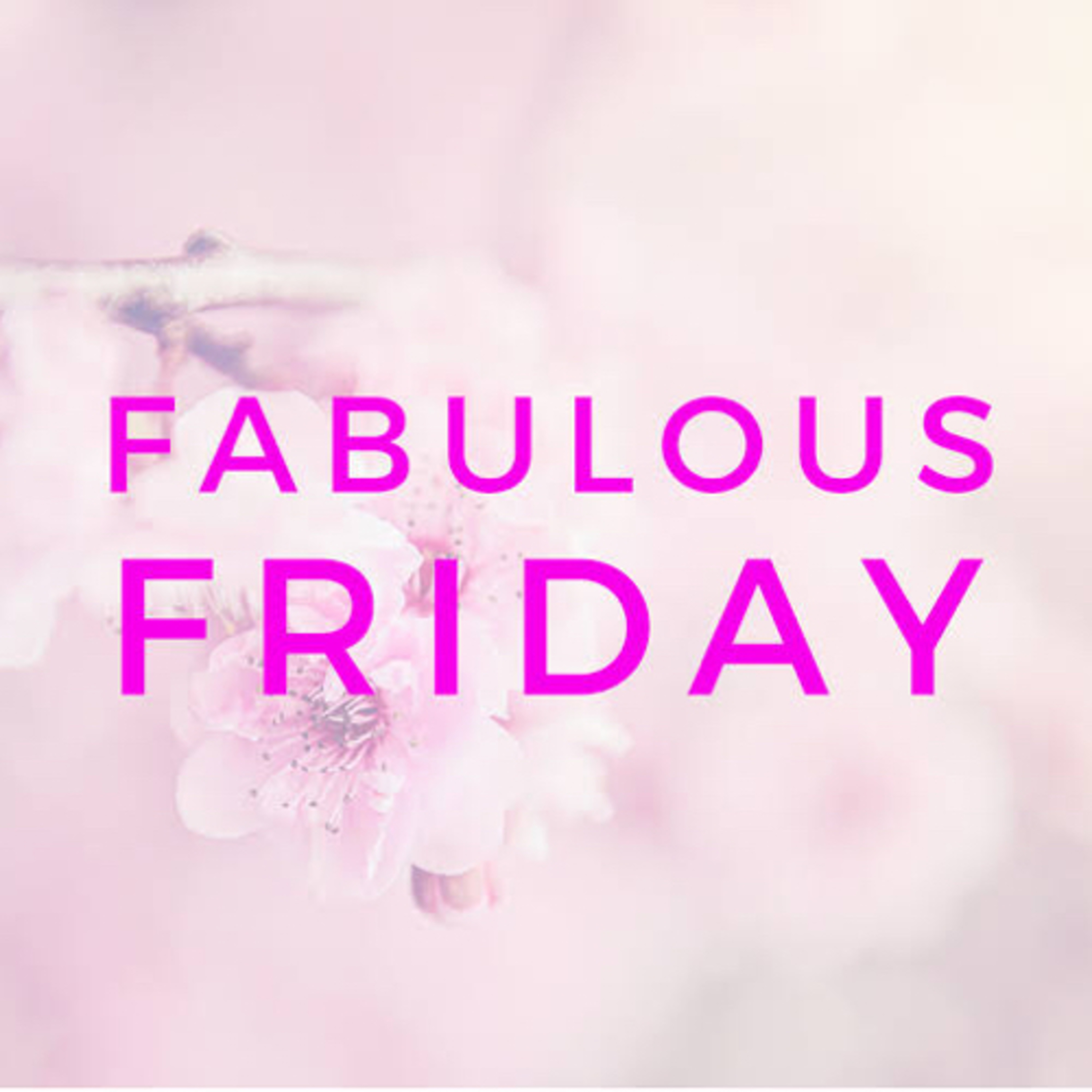 Fabulous Friday