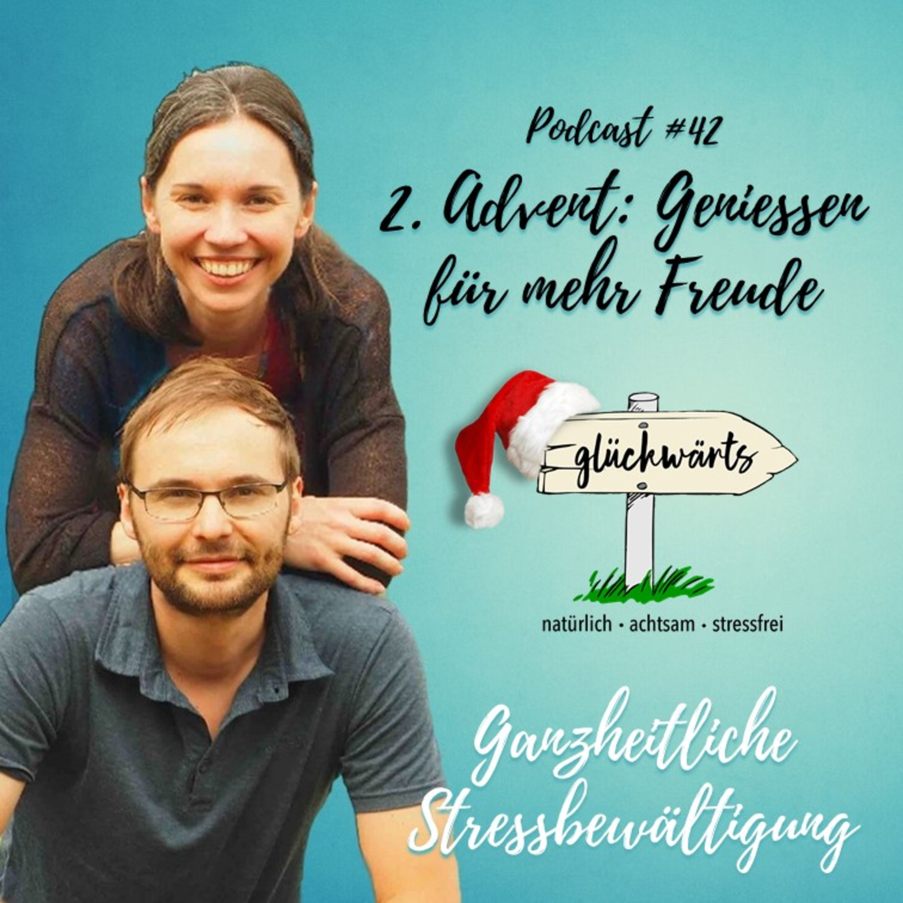 Glückwärts - natürlich, achtsam, stressfrei. Dein Podcast für ganzheitliche Stressbewältigung.