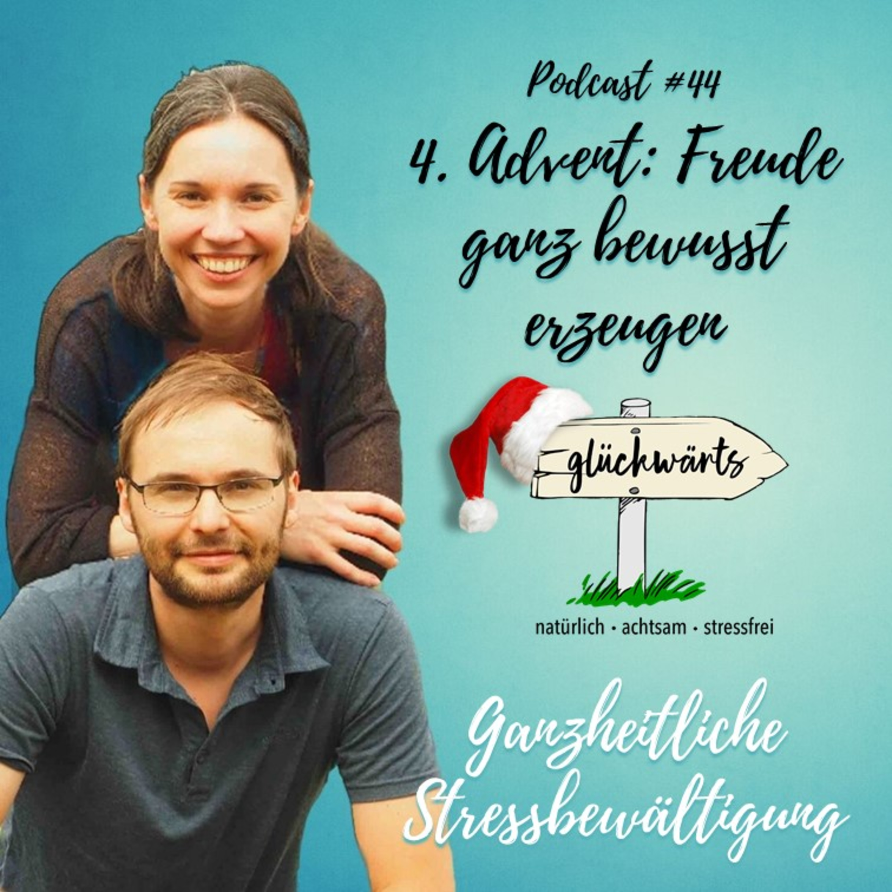 Glückwärts - natürlich, achtsam, stressfrei. Dein Podcast für ganzheitliche Stressbewältigung.