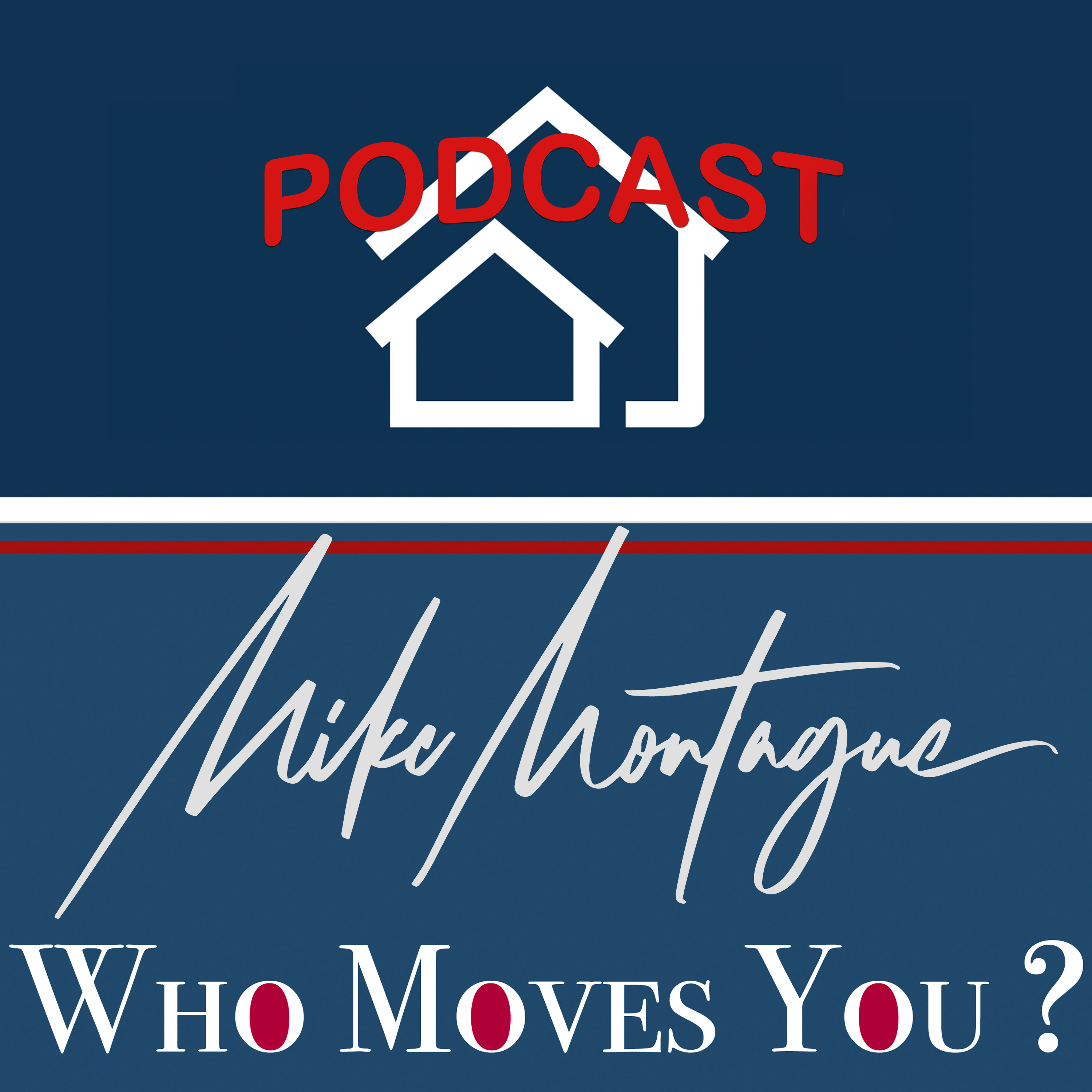Who Moves You? Ontario\'s real estate podcast with man about town Mike Montague