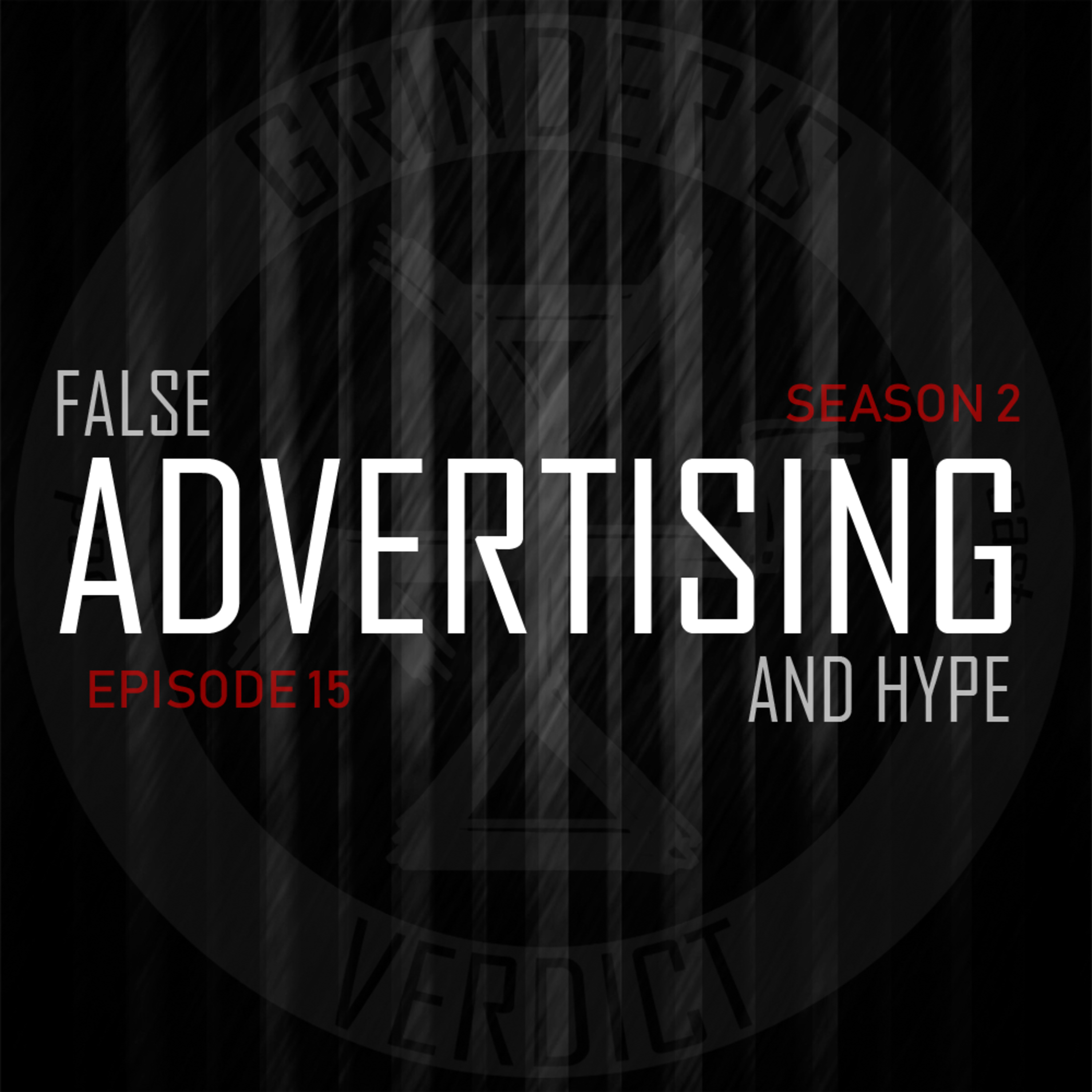 S2E15 - False Advertising and Hype episode artwork