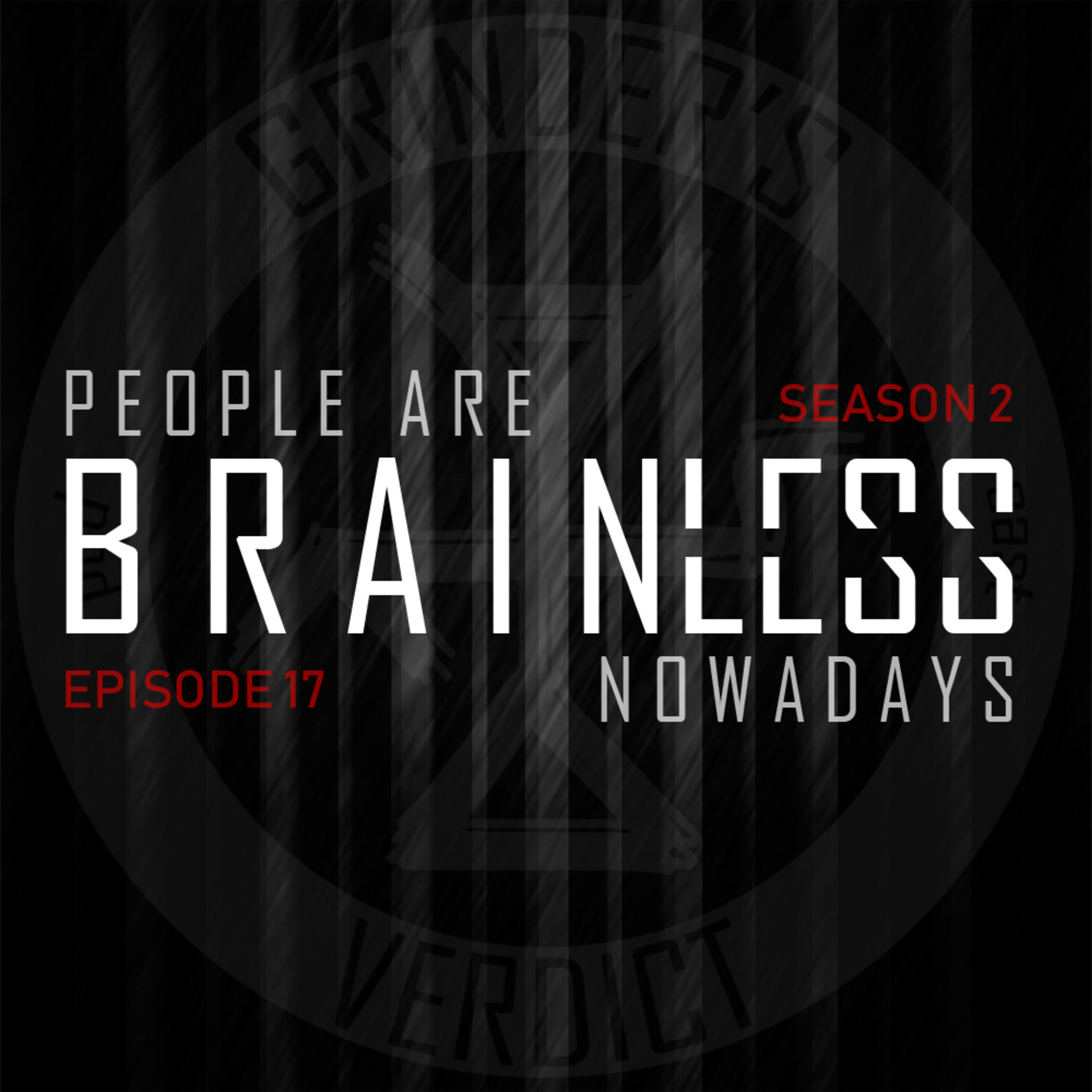 S2E17 - People Are Brainless Nowadays episode artwork