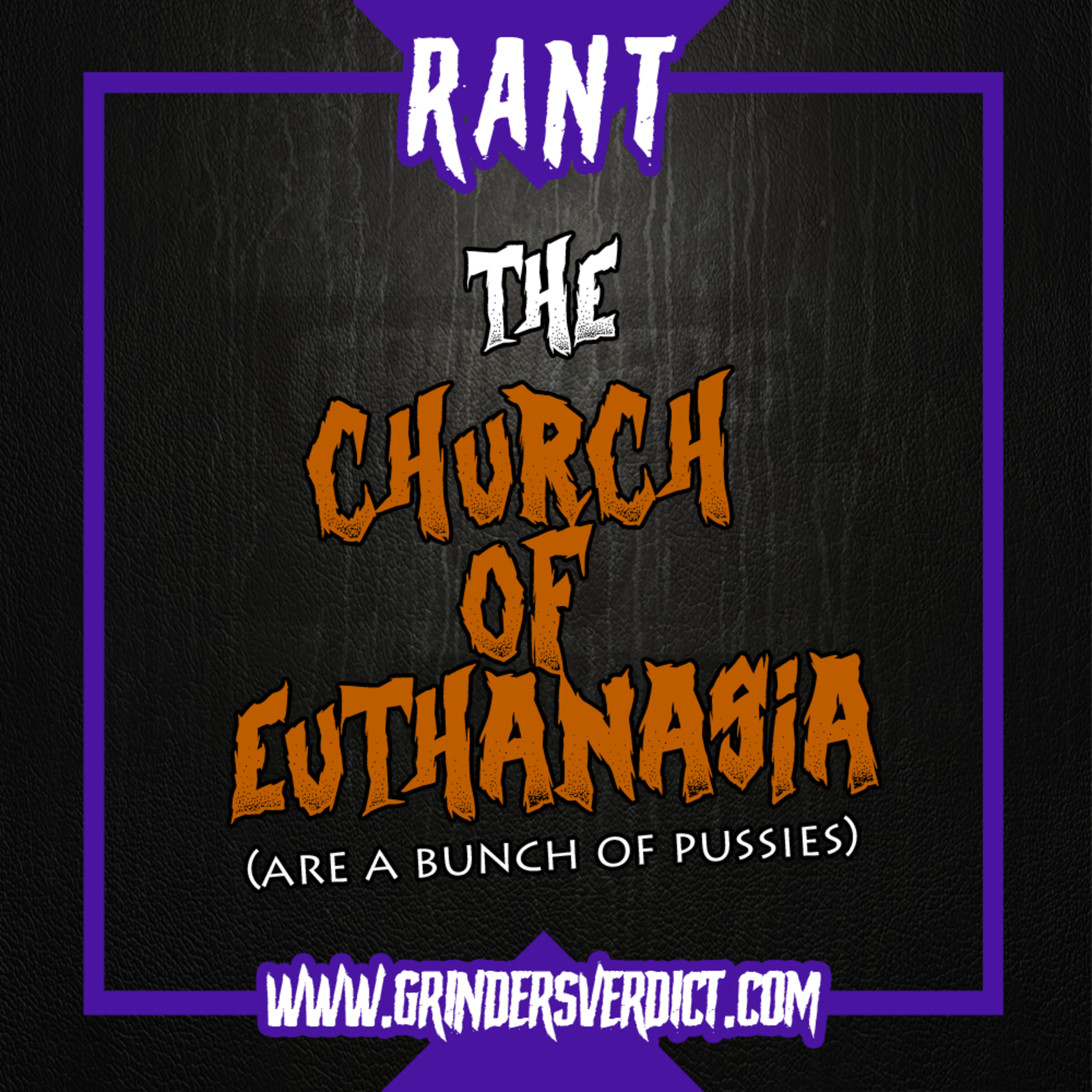 The Church of Euthanasia Are A Bunch of P*ssies episode artwork